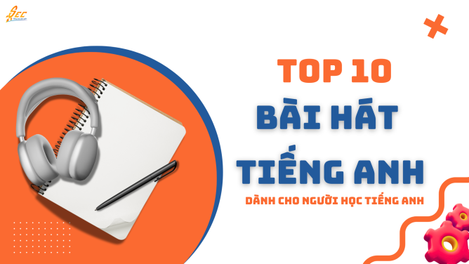 Học Tiếng Anh Qua Nhạc Tiếng Anh: Cách Học Hiệu Quả và Top 10 Bài Hát Phù Hợp 7 HỌC TIẾNG ANH QUA NHẠC