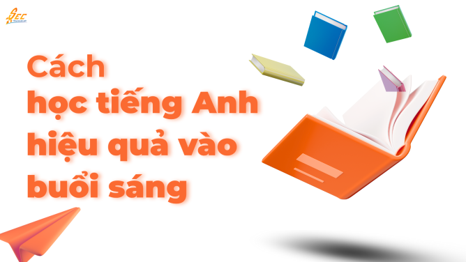học tiếng anh buổi sáng
