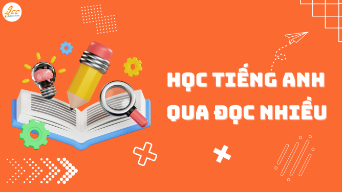 Học Tiếng Anh Qua Đọc Nhiều