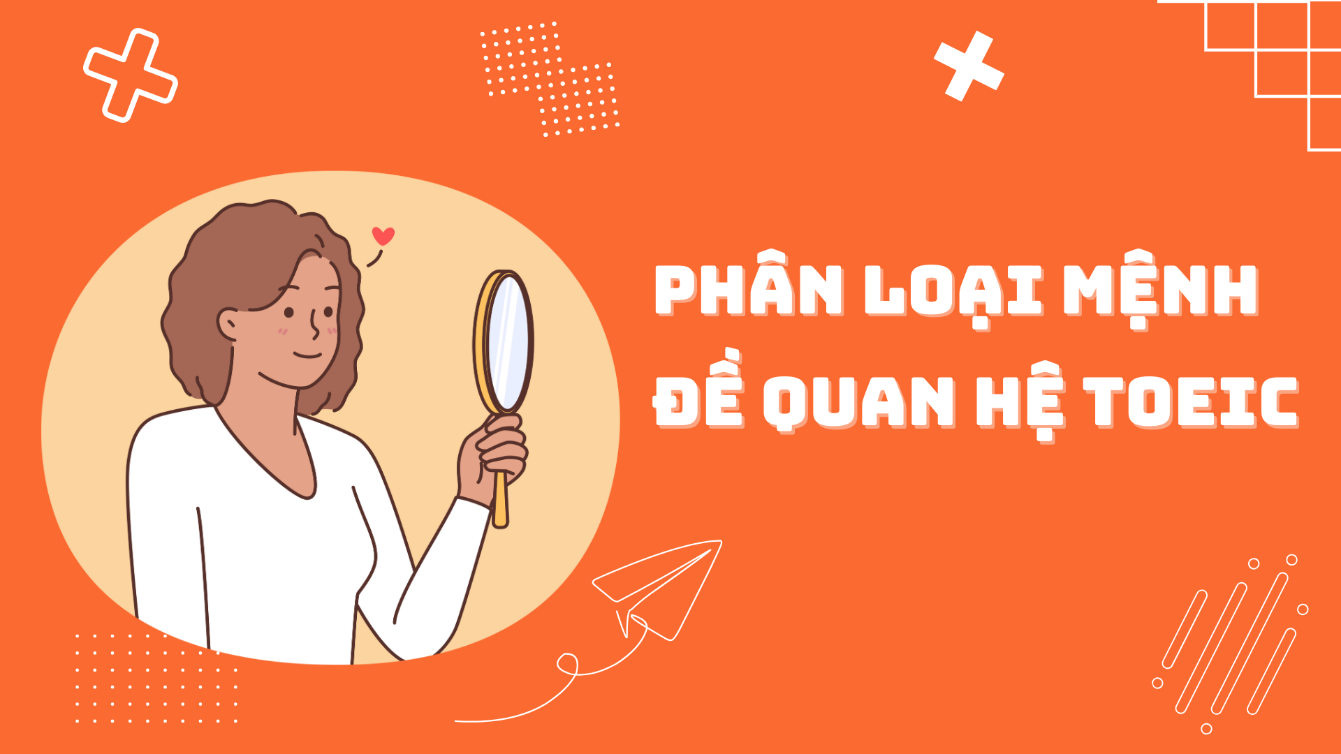 Mẹo Xử Lý Mênh Đề Quan Hệ TOEIC Dễ Nhầm Lẫn (Who/Which/That...) 2025 2 mẹo xử lý mệnh đề quan hệ toeic