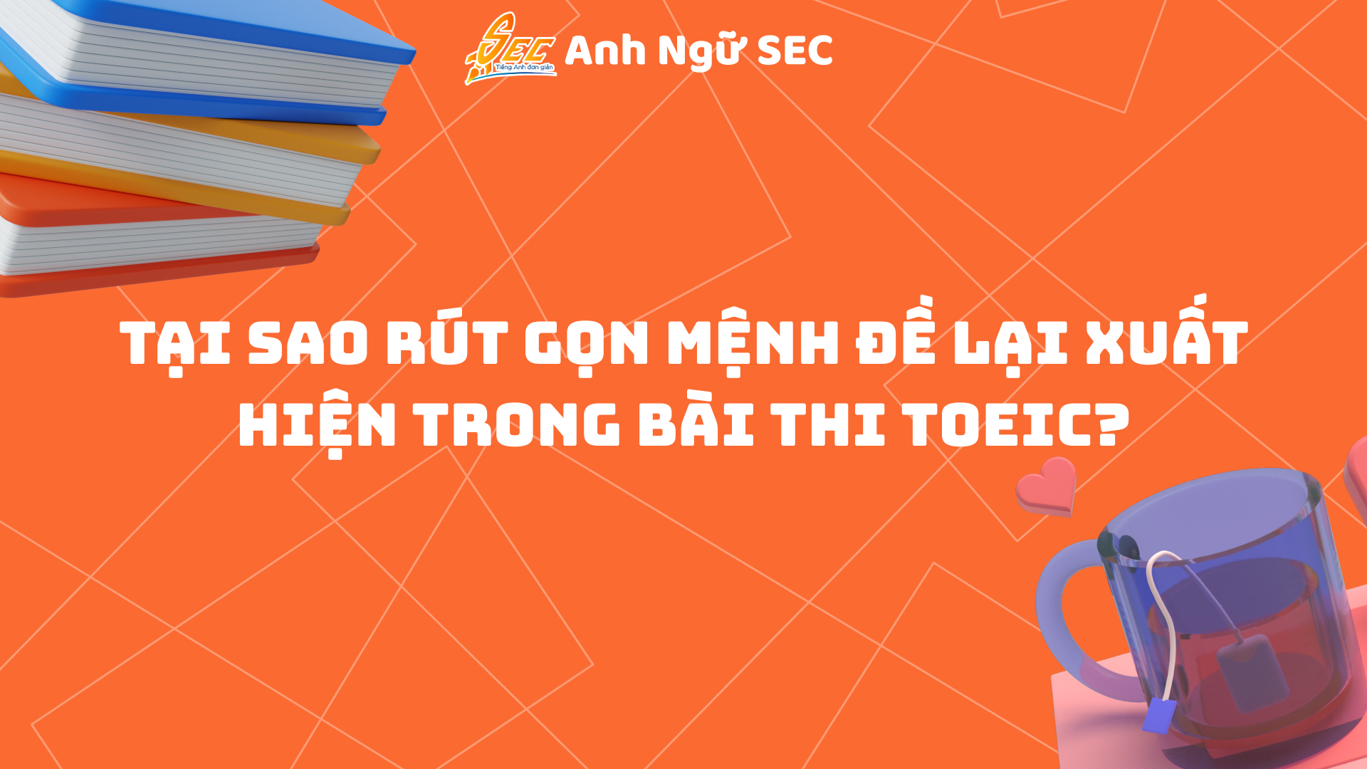 Rút Gọn Mệnh Đề 