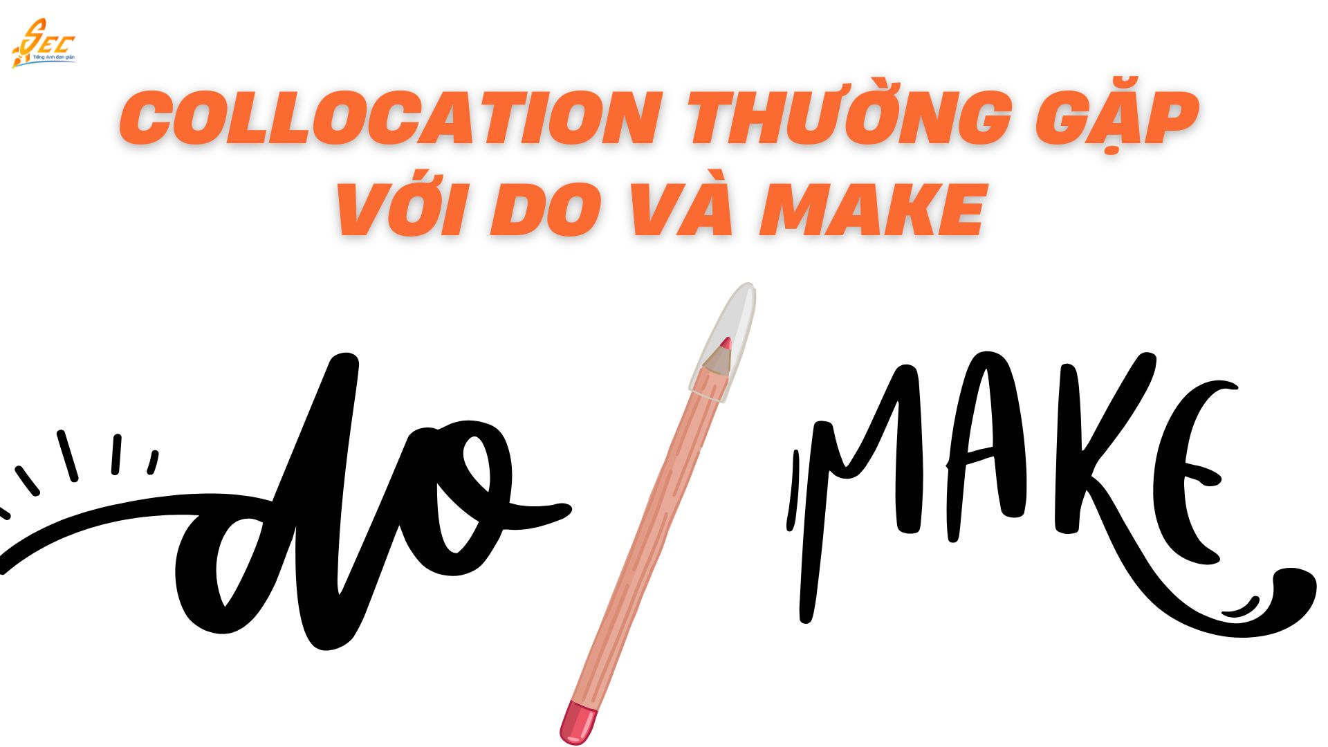 100 Collocations Thông Dụng 