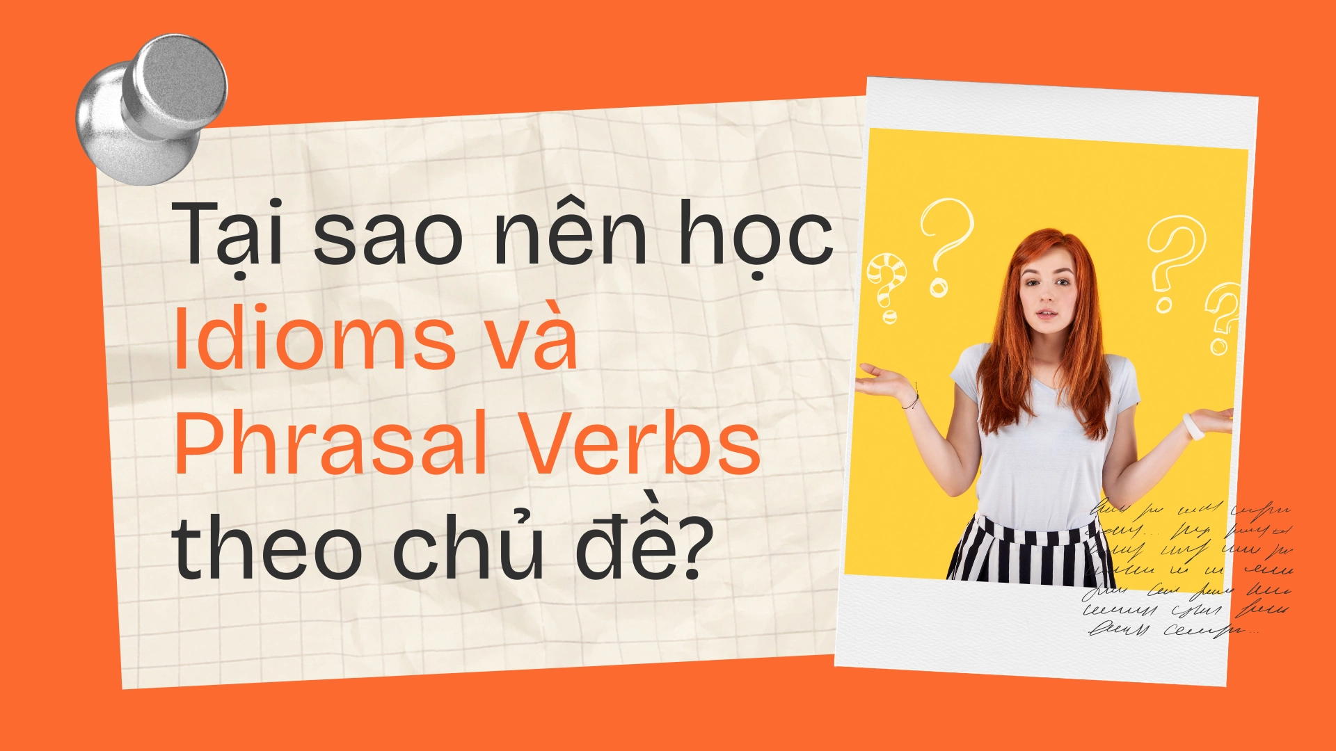 Idioms và Phrasal Verbs theo chủ đề