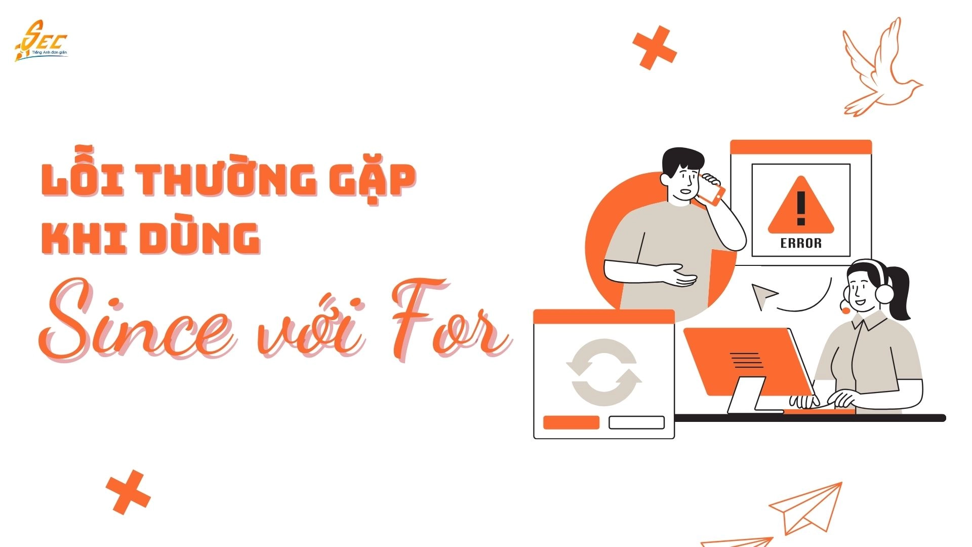 Lỗi dùng since với for trong thì hiện tại hoàn thành 2025 3 lỗi dùng since với for