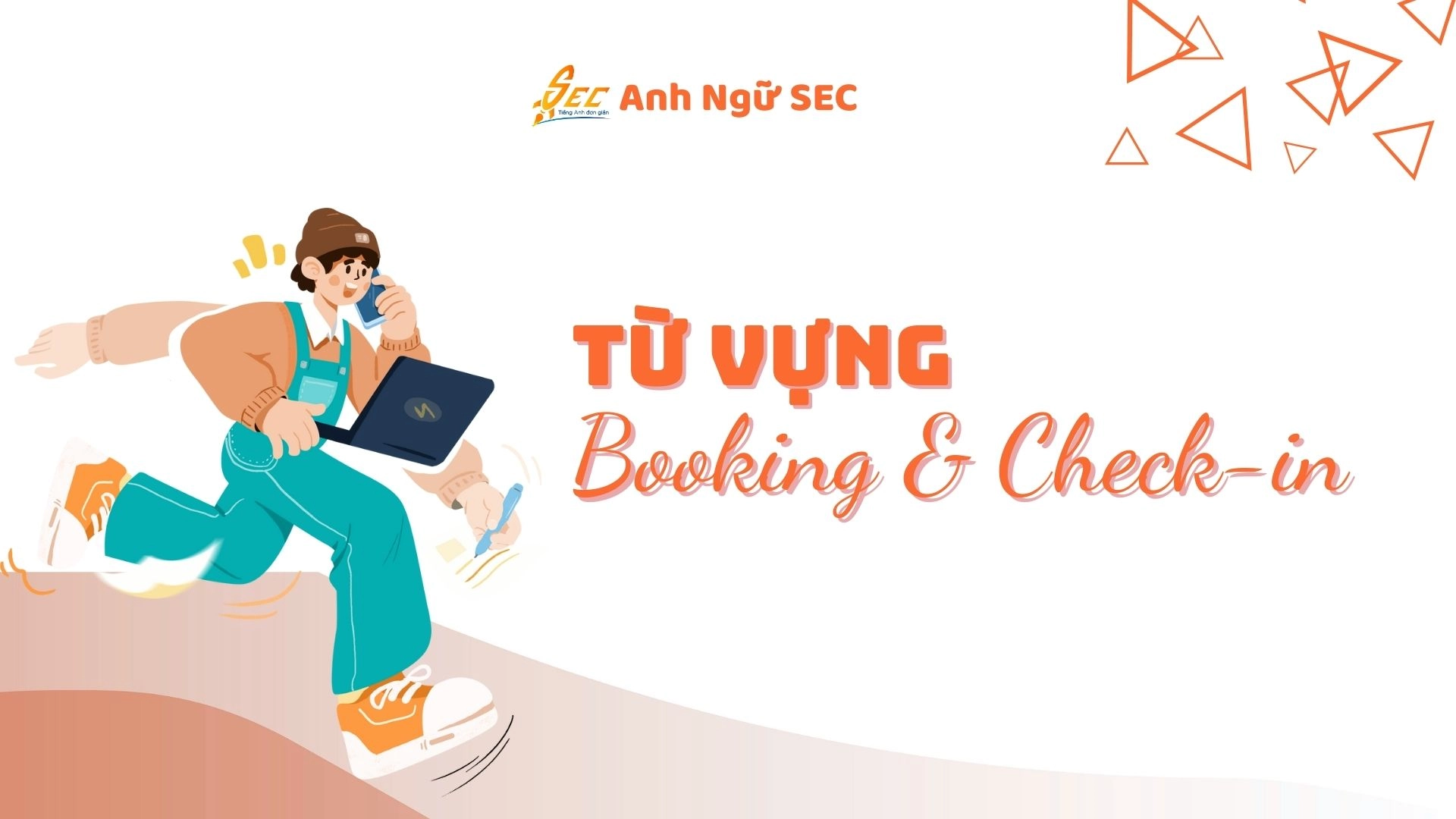 Từ vựng giao tiếp tại khách sạn