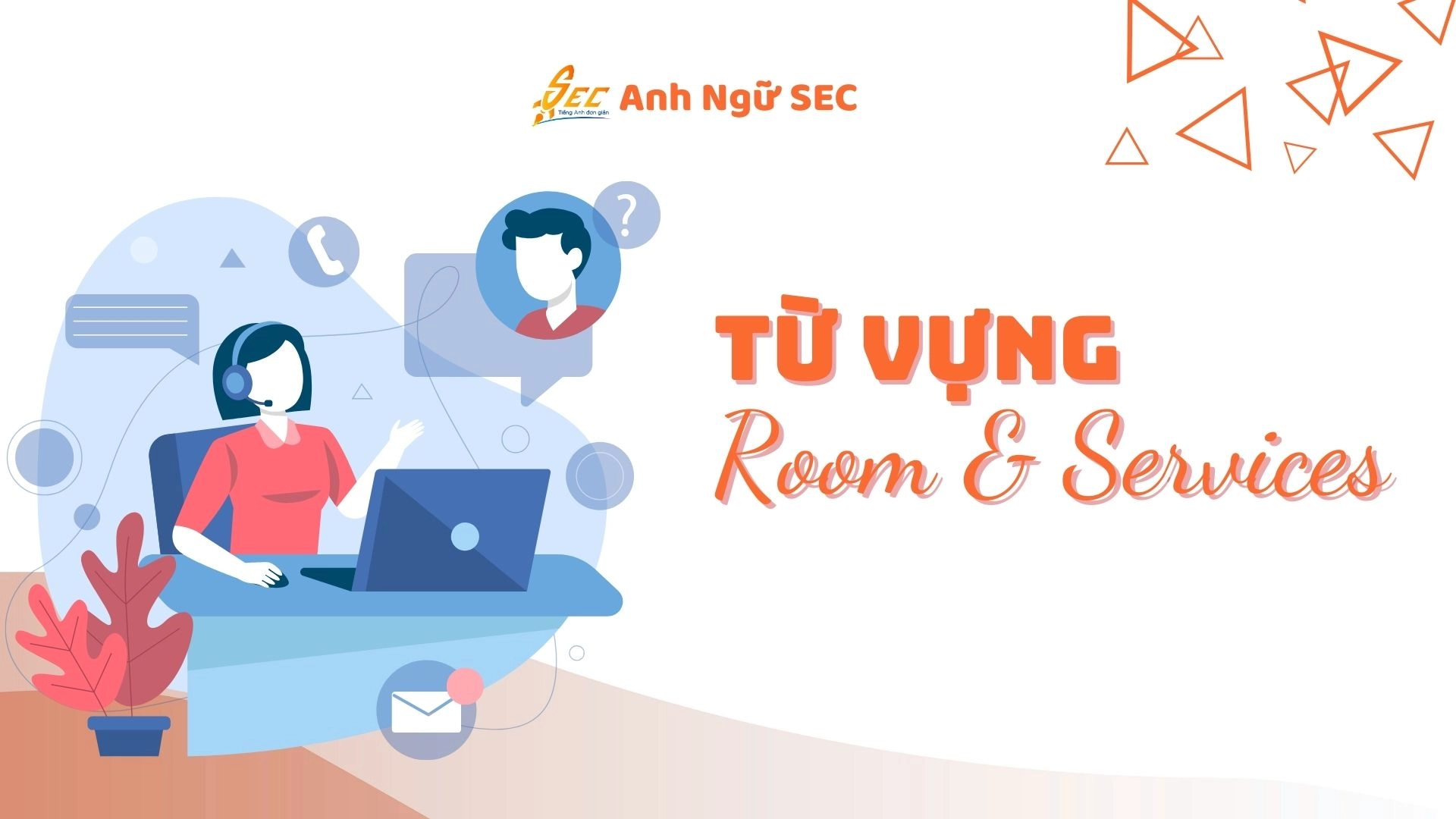 Từ vựng giao tiếp tại khách sạn