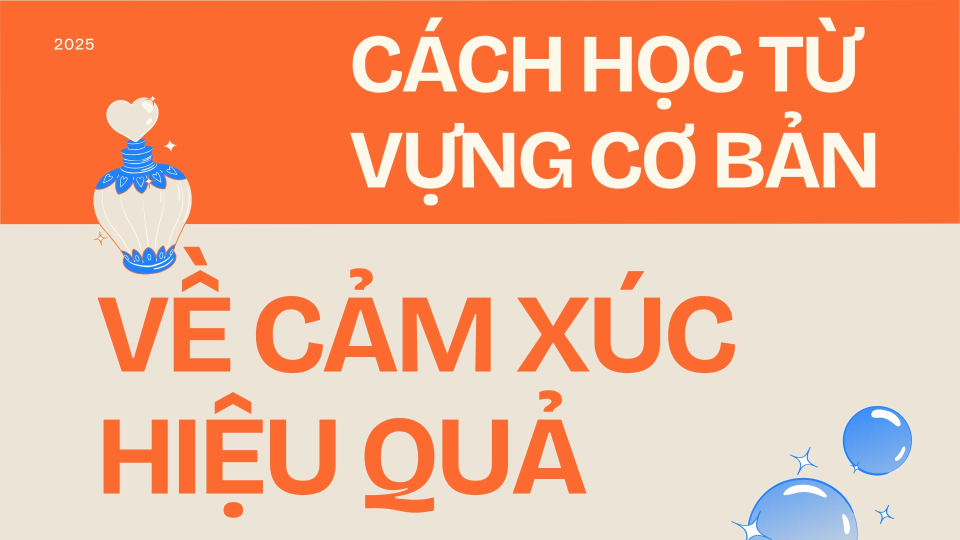 Từ vựng cơ bản về cảm xúc: happy, glad, excited, proud, relaxed… (2025) 2 từ vựng