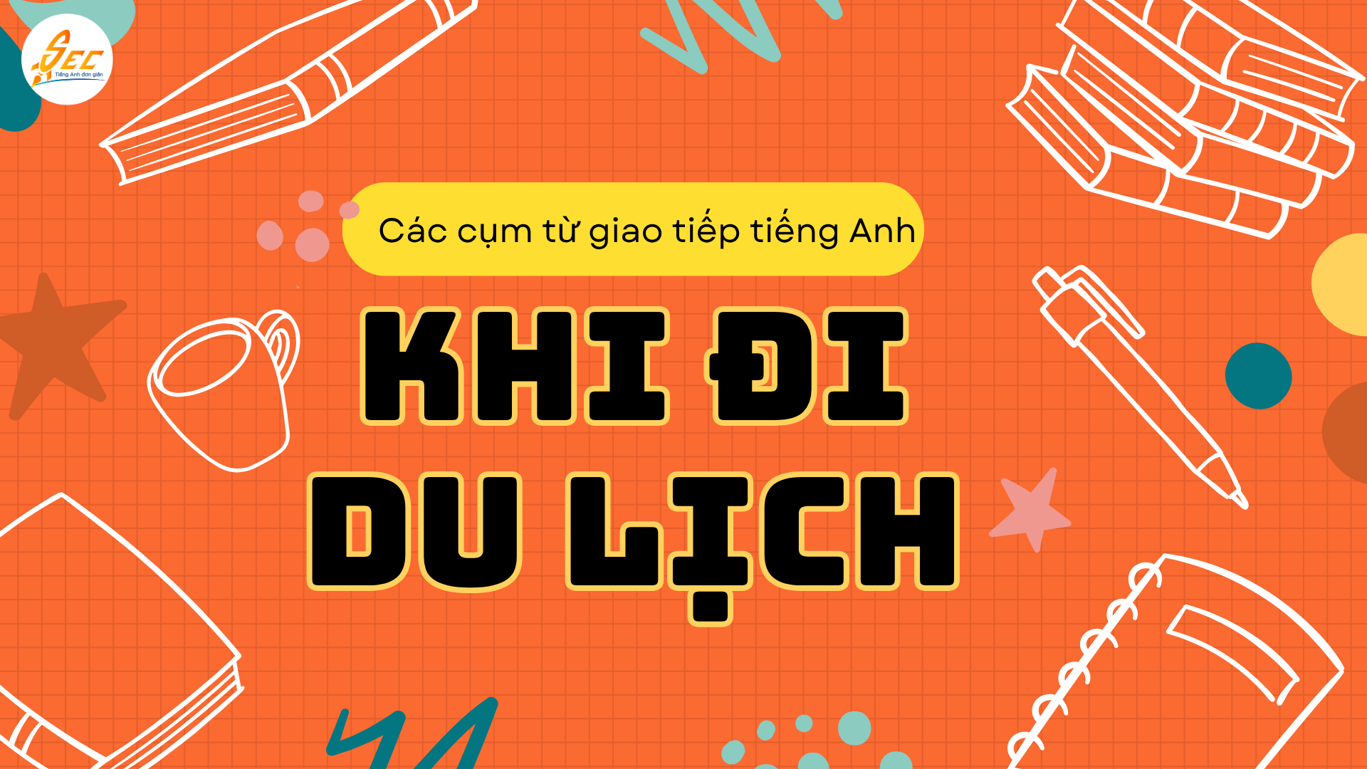 Các cụm từ giao tiếp tiếng Anh khi đi du lịch