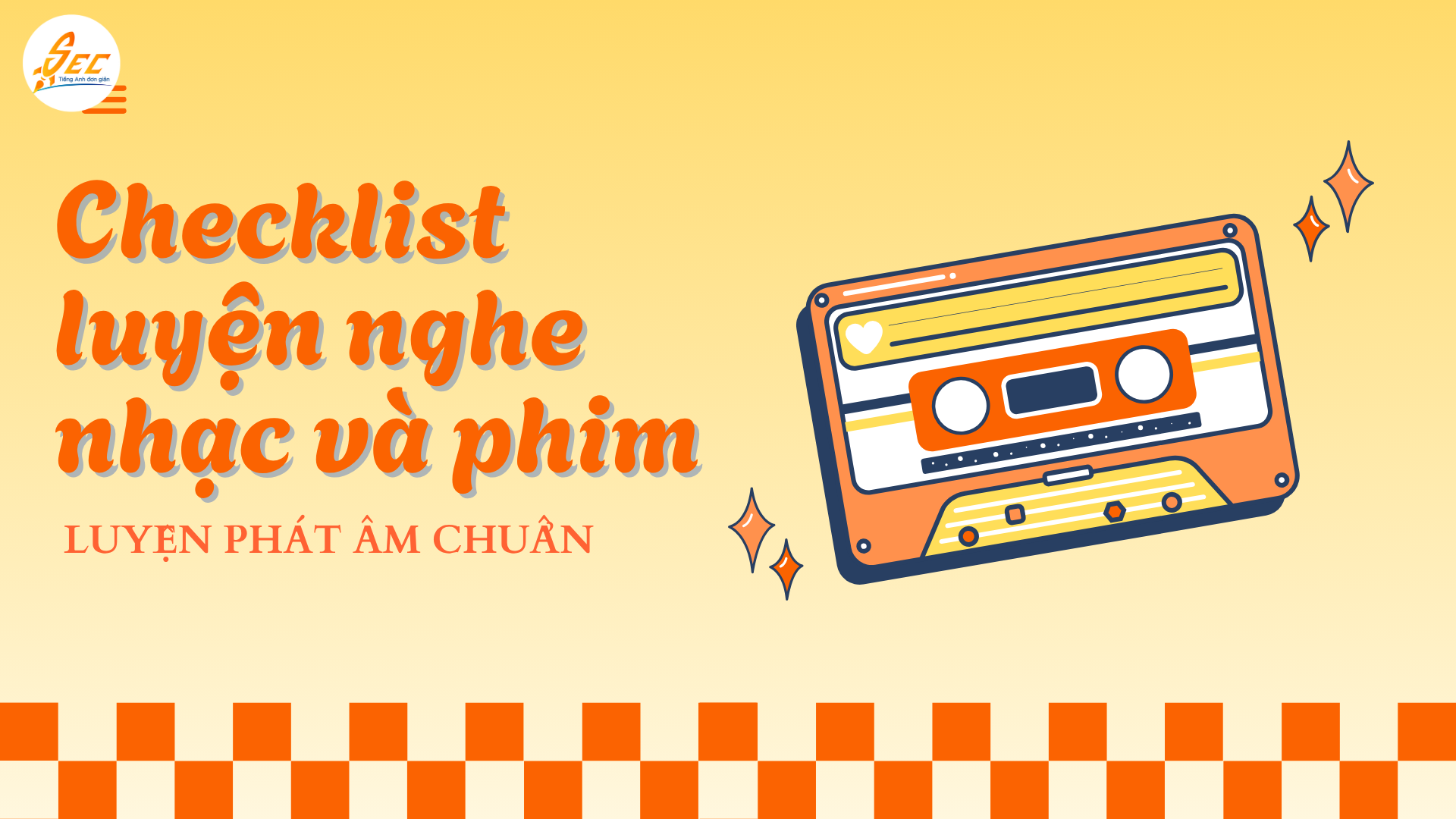 Checklist luyện nghe nhạc và phim mỗi ngày