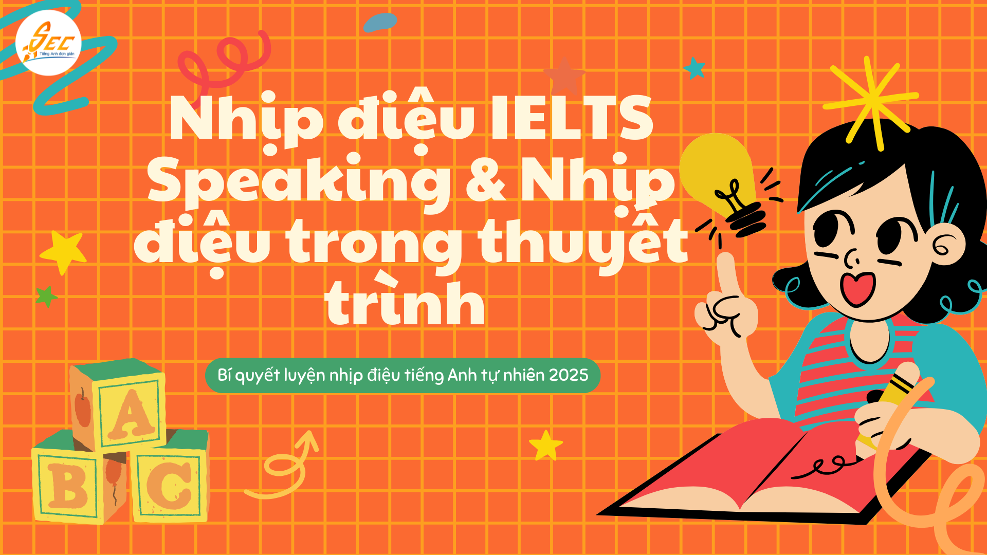 Nhịp điệu IELTS Speaking & Nhịp điệu trong thuyết trình – Bí quyết luyện nhịp điệu tiếng Anh tự nhiên 2025 1 Nhịp điệu IELTS Speaking & Nhịp điệu trong thuyết trình