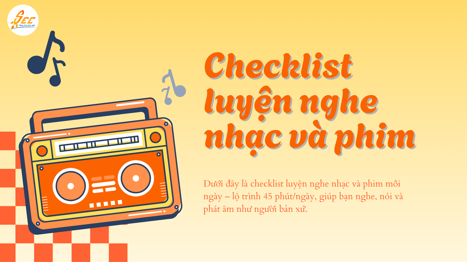 Checklist luyện nghe nhạc và phim mỗi ngày