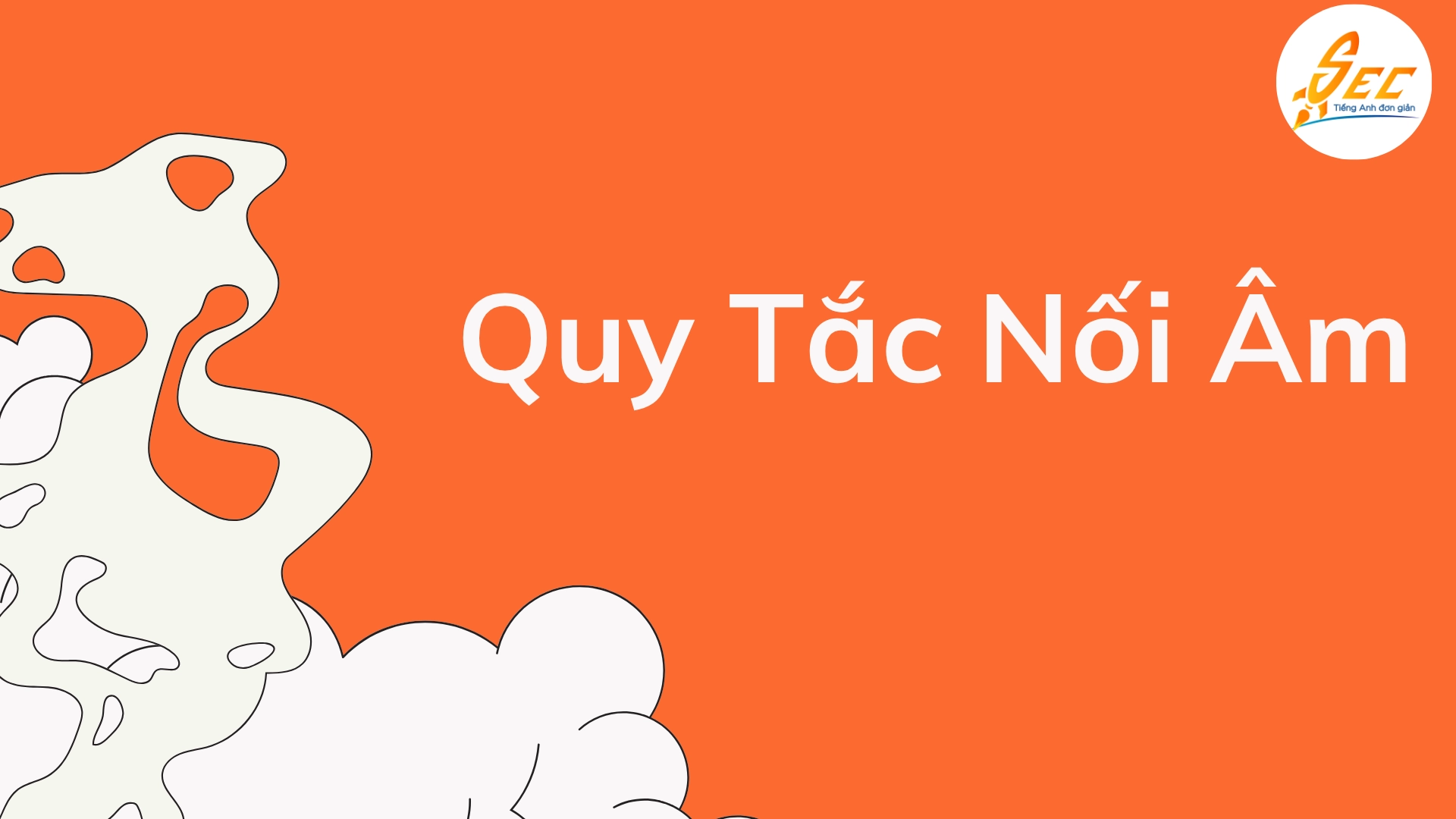  Nối âm Trong Câu Giao Tiếp