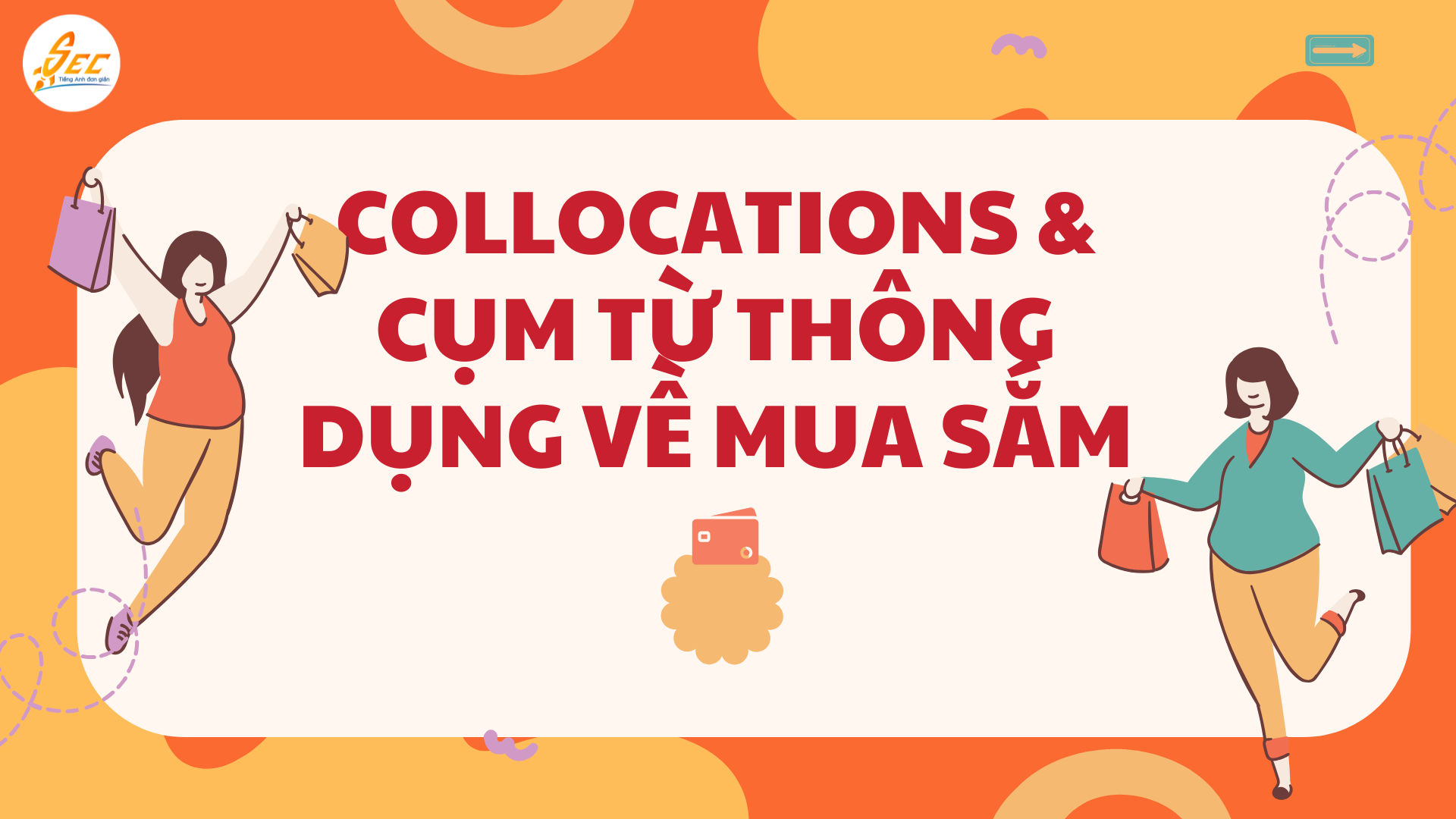 100+ Từ vựng tiếng Anh về mua sắm (quần áo, siêu thị, chợ) 70 mua sắm