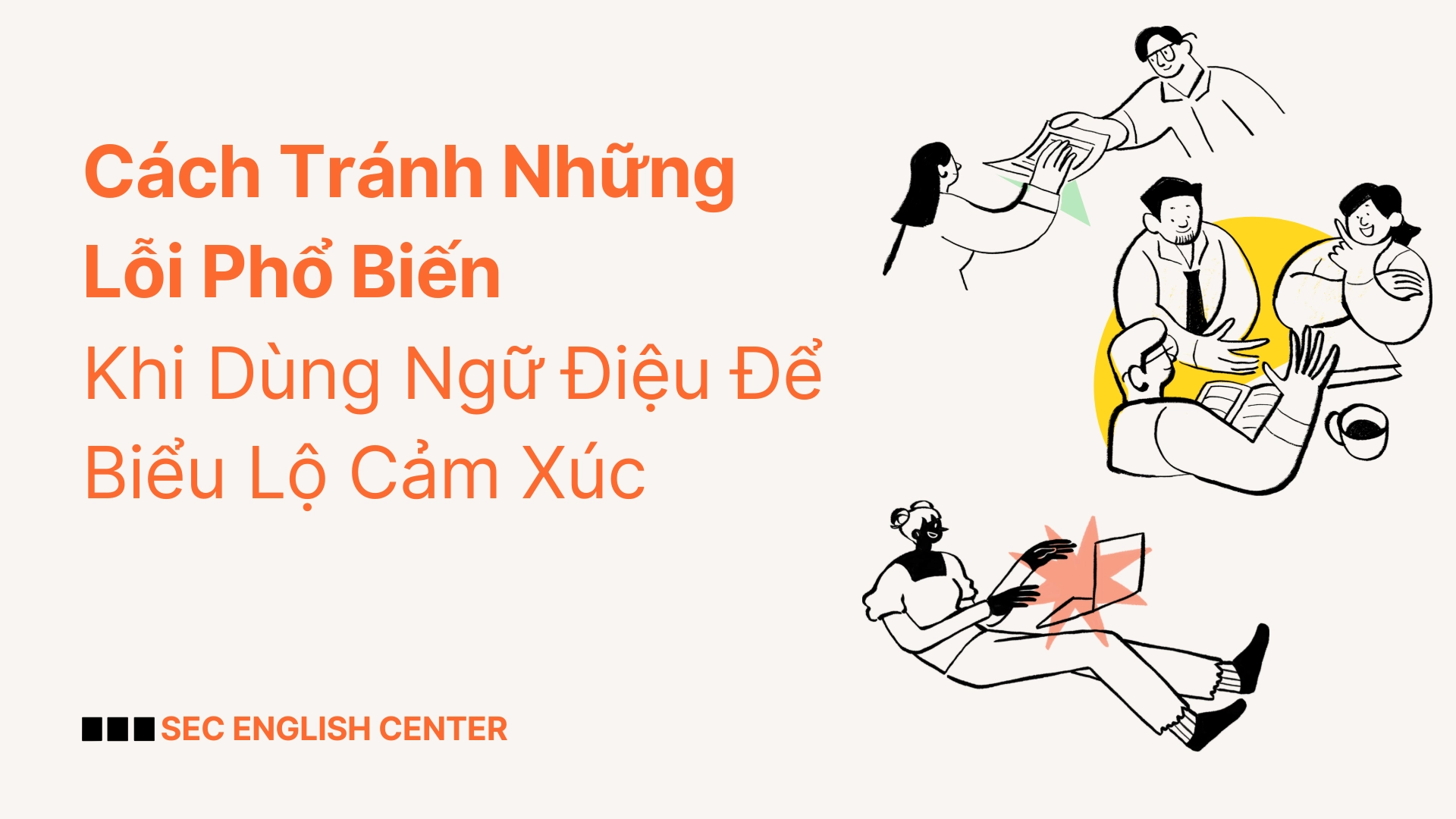 15 Lỗi Phổ Biến Khi Dùng Ngữ Điệu Để Biểu Lộ Cảm Xúc – Cách Tránh Và Cải Thiện 3 7 53