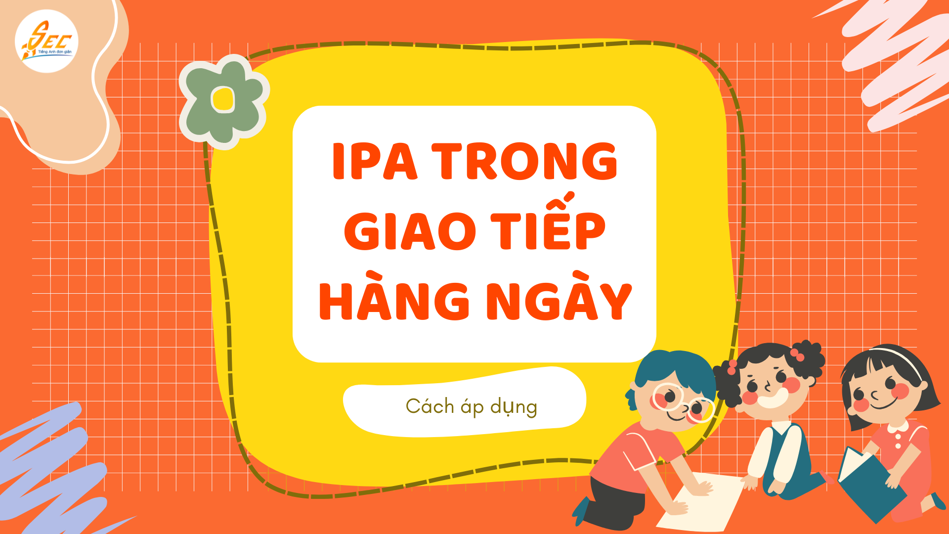 IPA trong giao tiếp hàng ngày