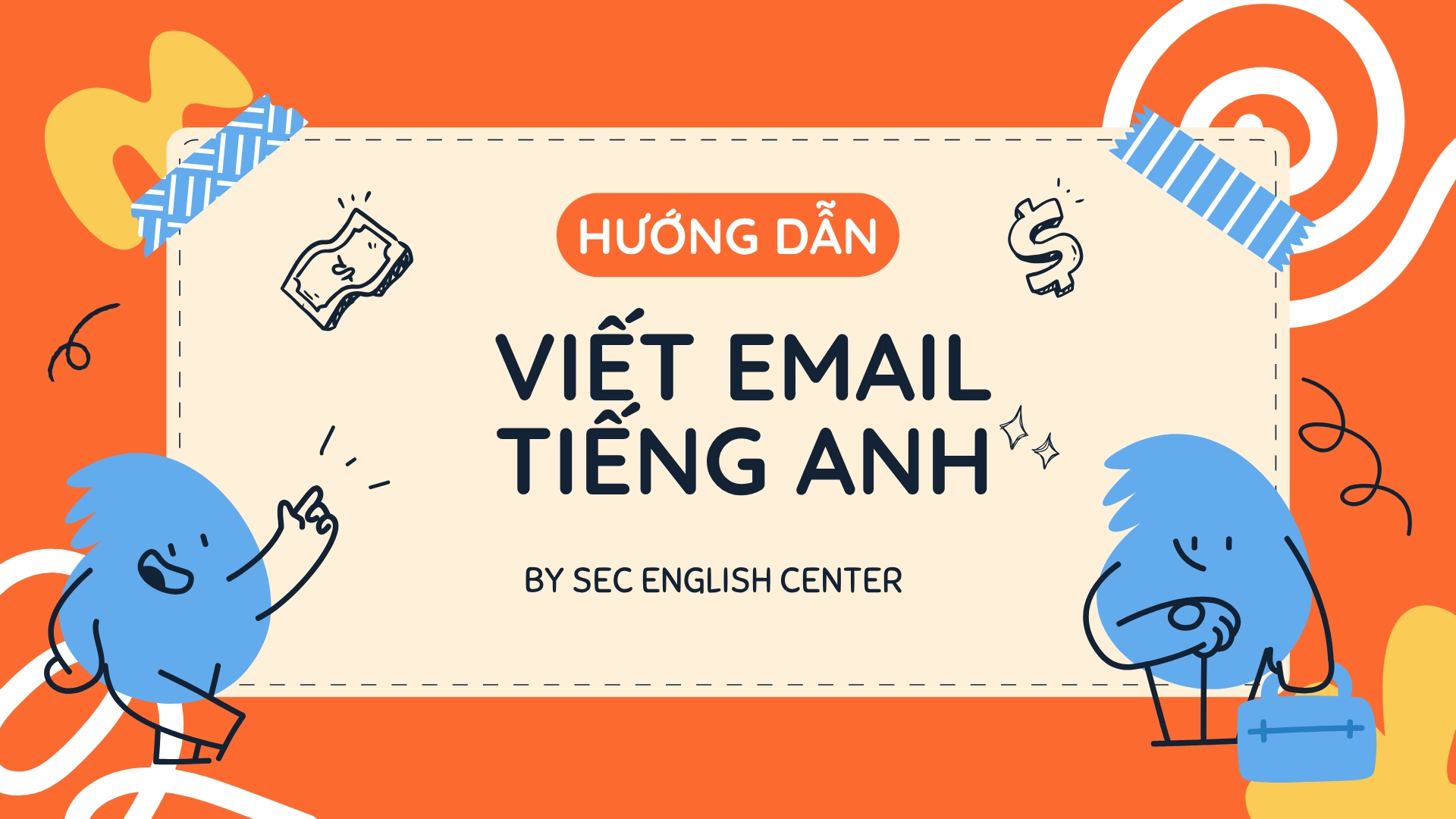 Hướng Dẫn Viết Email Tiếng Anh Chuẩn Mực – Các Mẫu Email Tiếng Anh, Cách Viết và Các Lưu Ý Quan Trọng (2025) 69 email tiếng anh