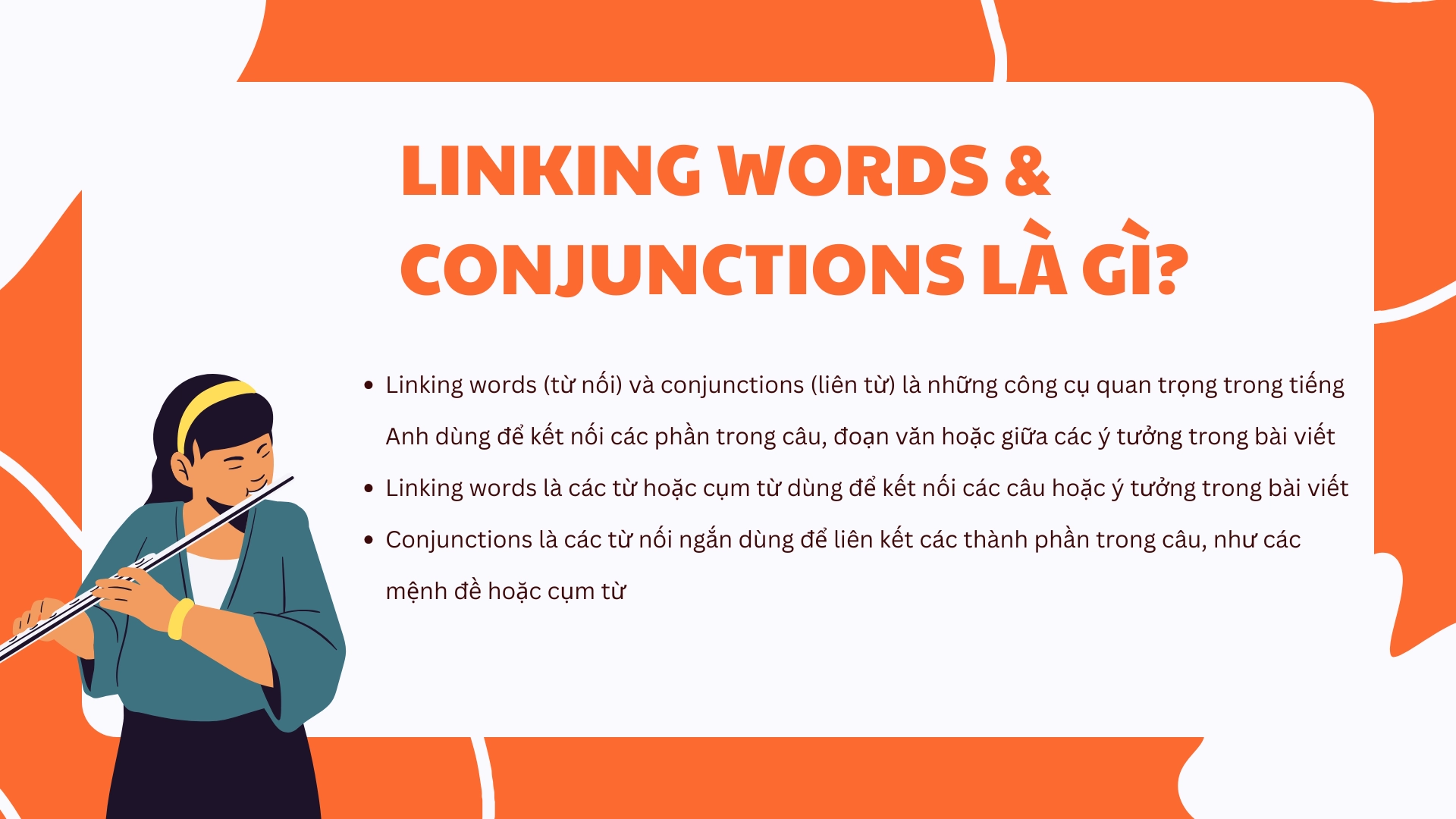 Linking Words & Conjunctions là gì và dùng như thế nào trong Academic Writing 71 Cách nối ý bằng Linking Words & Conjunctions