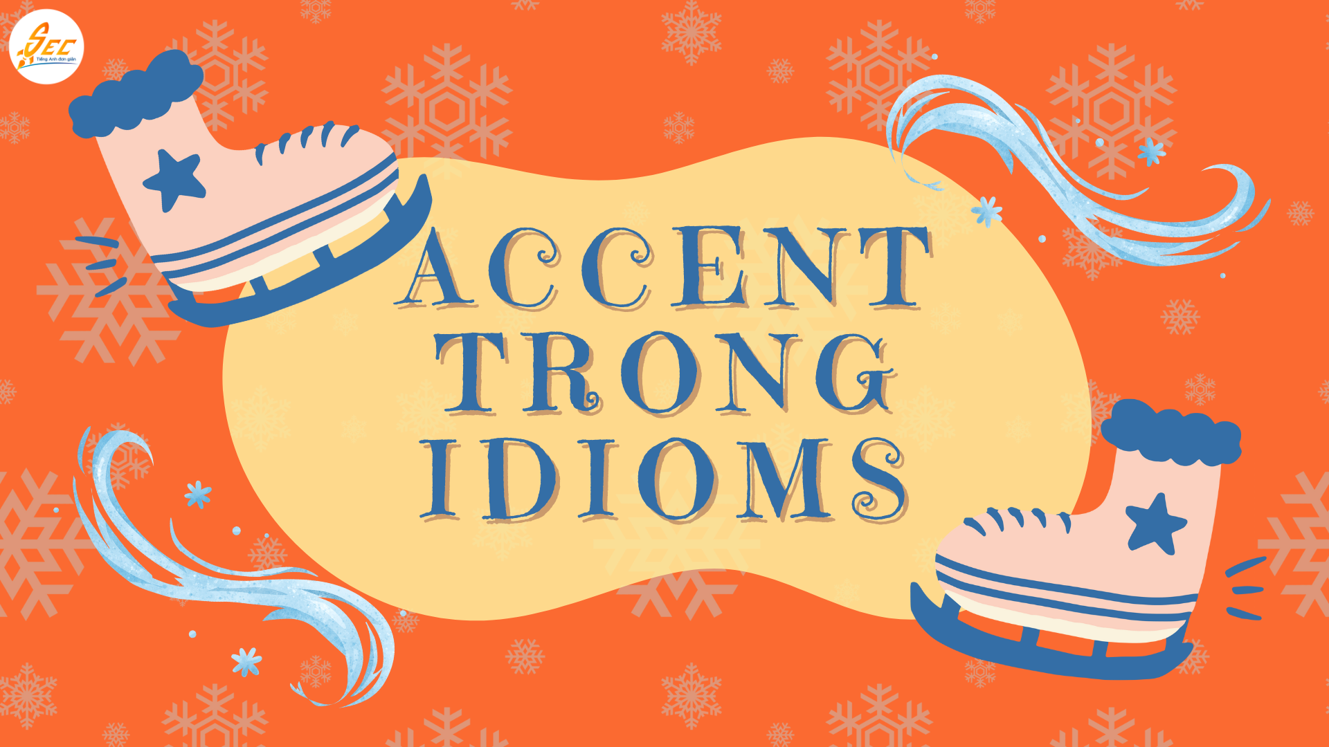Accent trong Phrasal Verbs và Idioms
