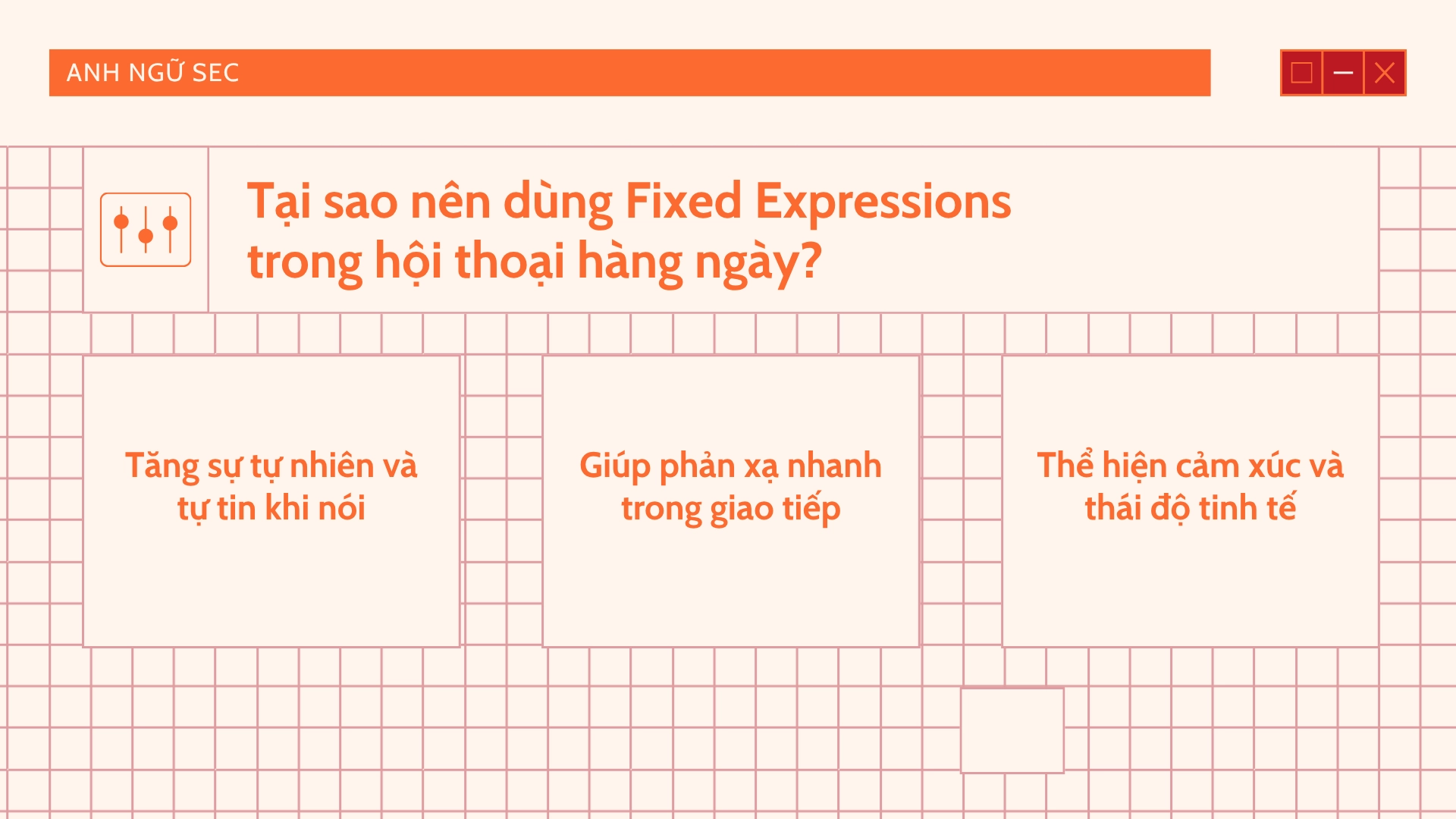 Fixed expressions trong hội thoại hàng ngày