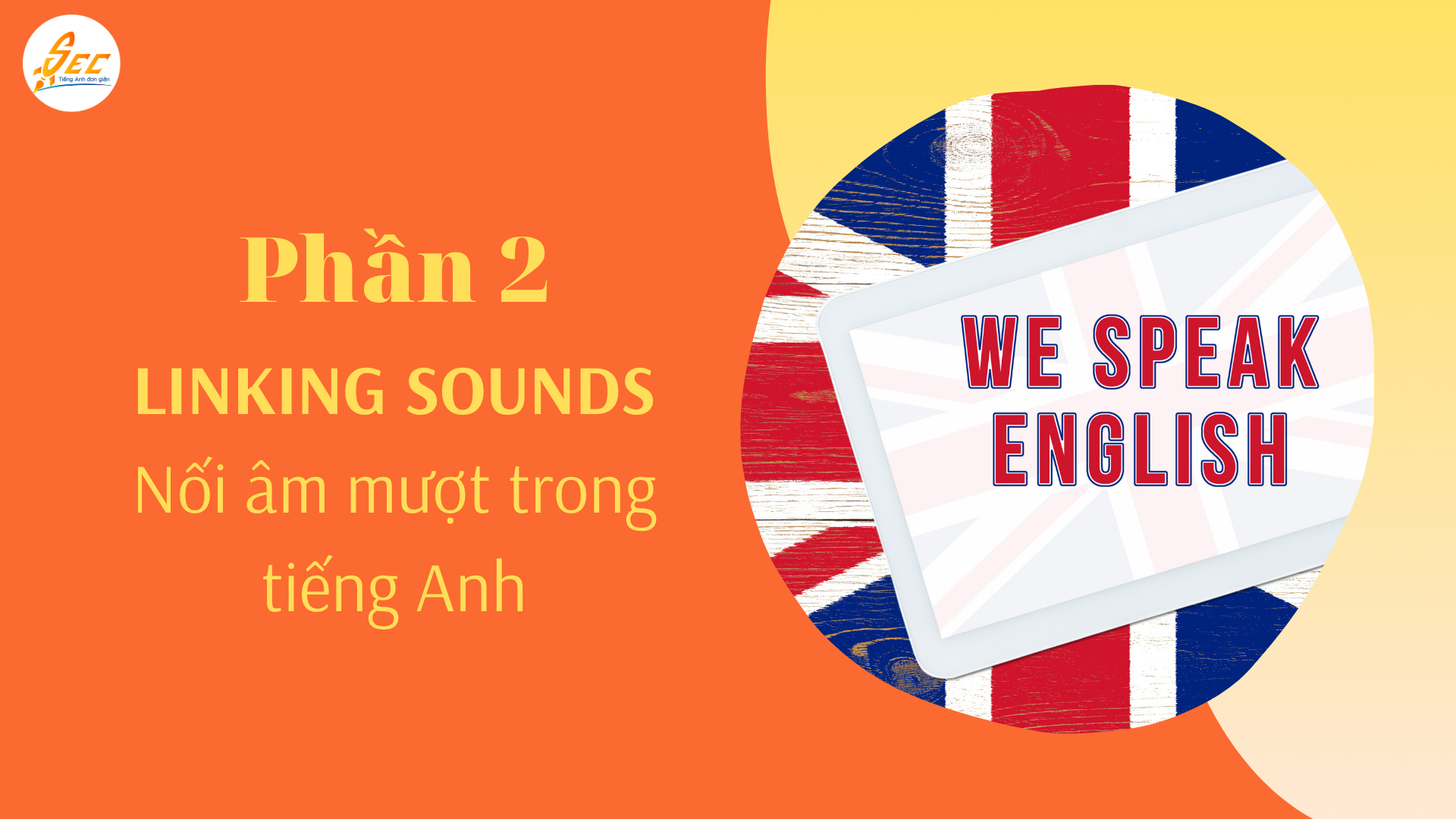 Elision kết hợp Linking Sounds & Assimilation