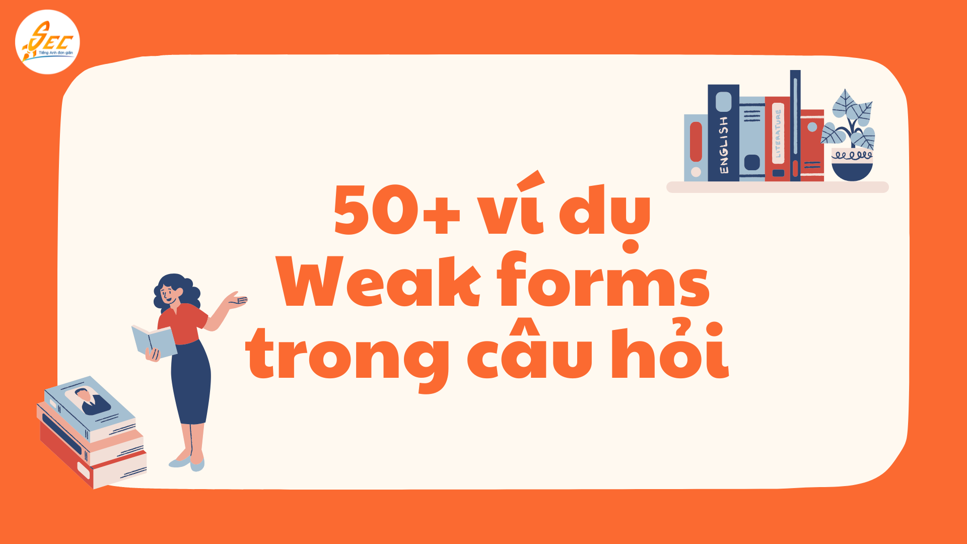 Weak forms trong câu hỏi