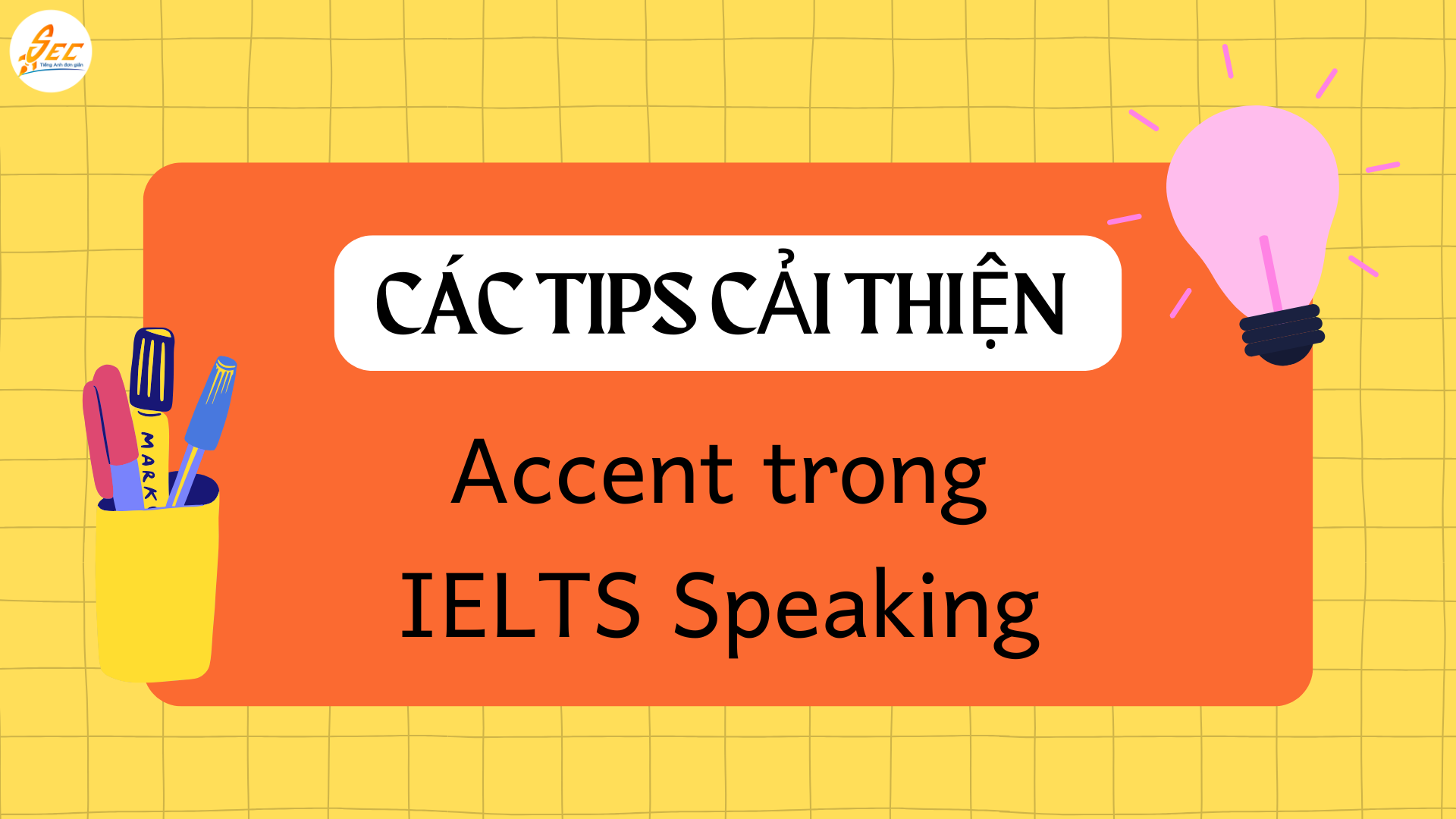 Accent trong IELTS Speaking