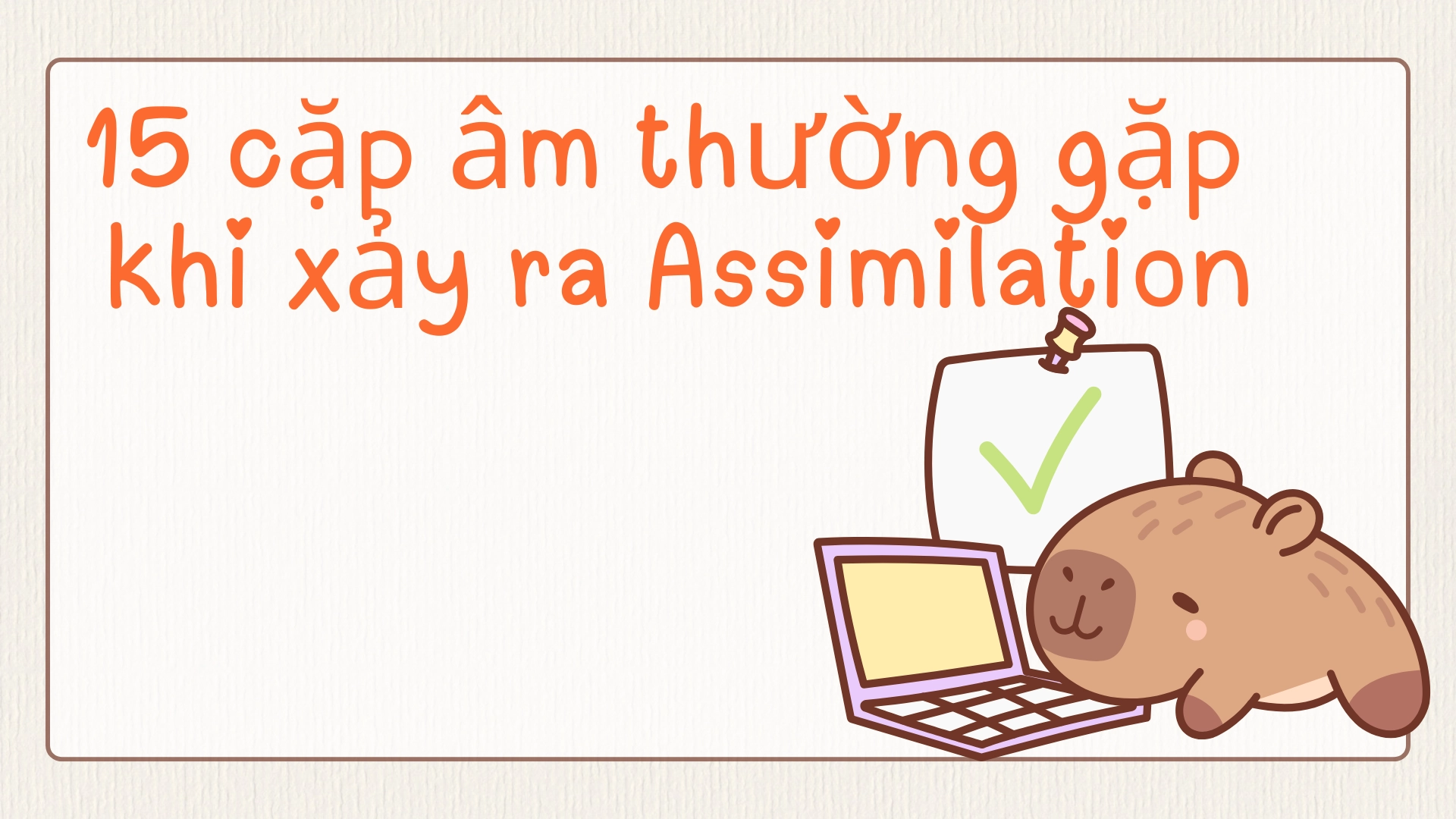 15 cặp âm thường gặp khi xảy ra assimilation 