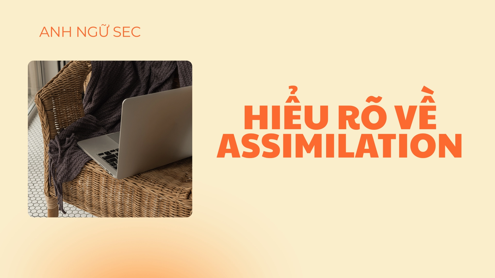 Mẹo luyện assimilation cho người Việt 
