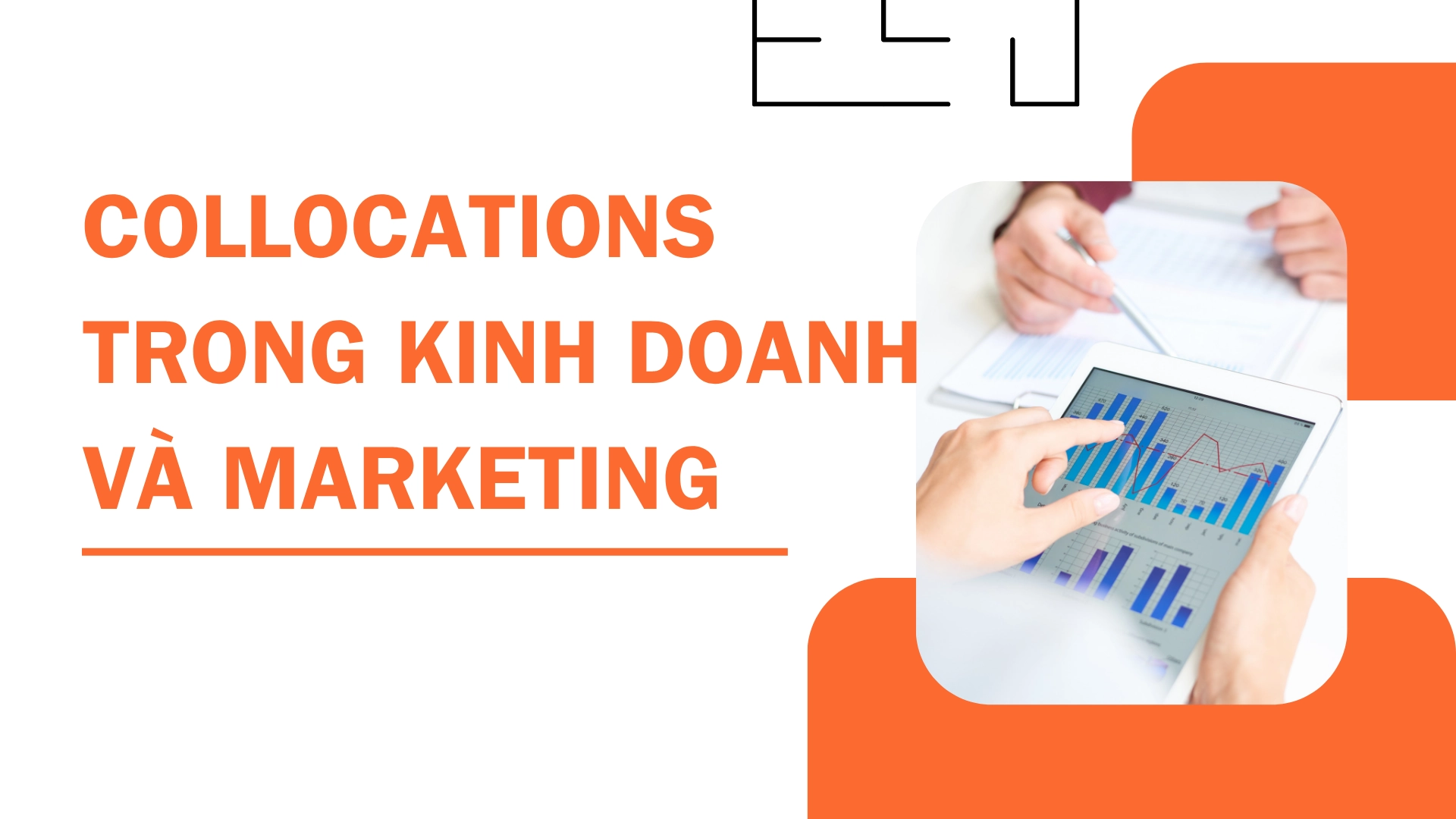 Collocations trong kinh doanh và marketing