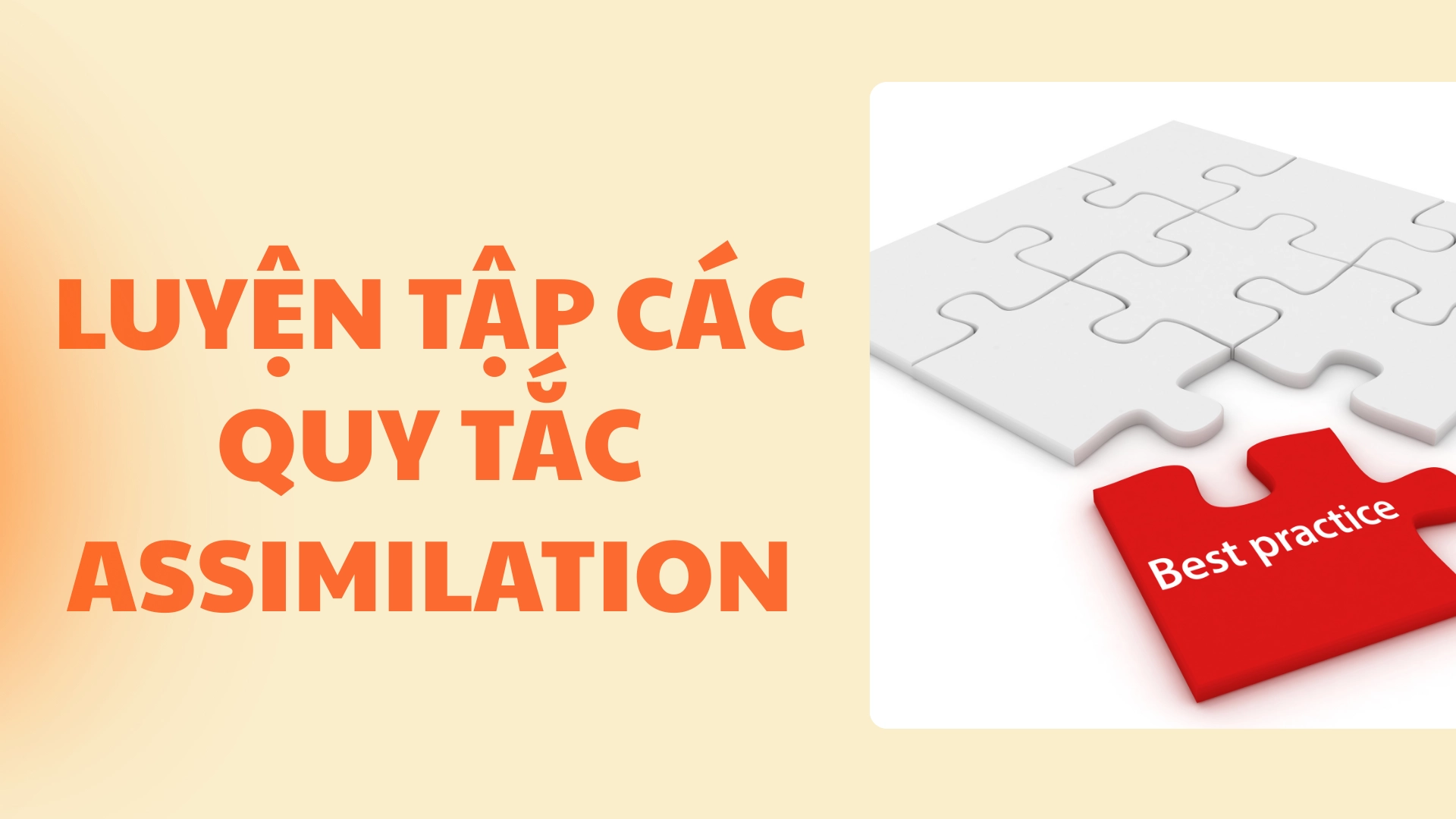 Mẹo luyện assimilation cho người Việt 