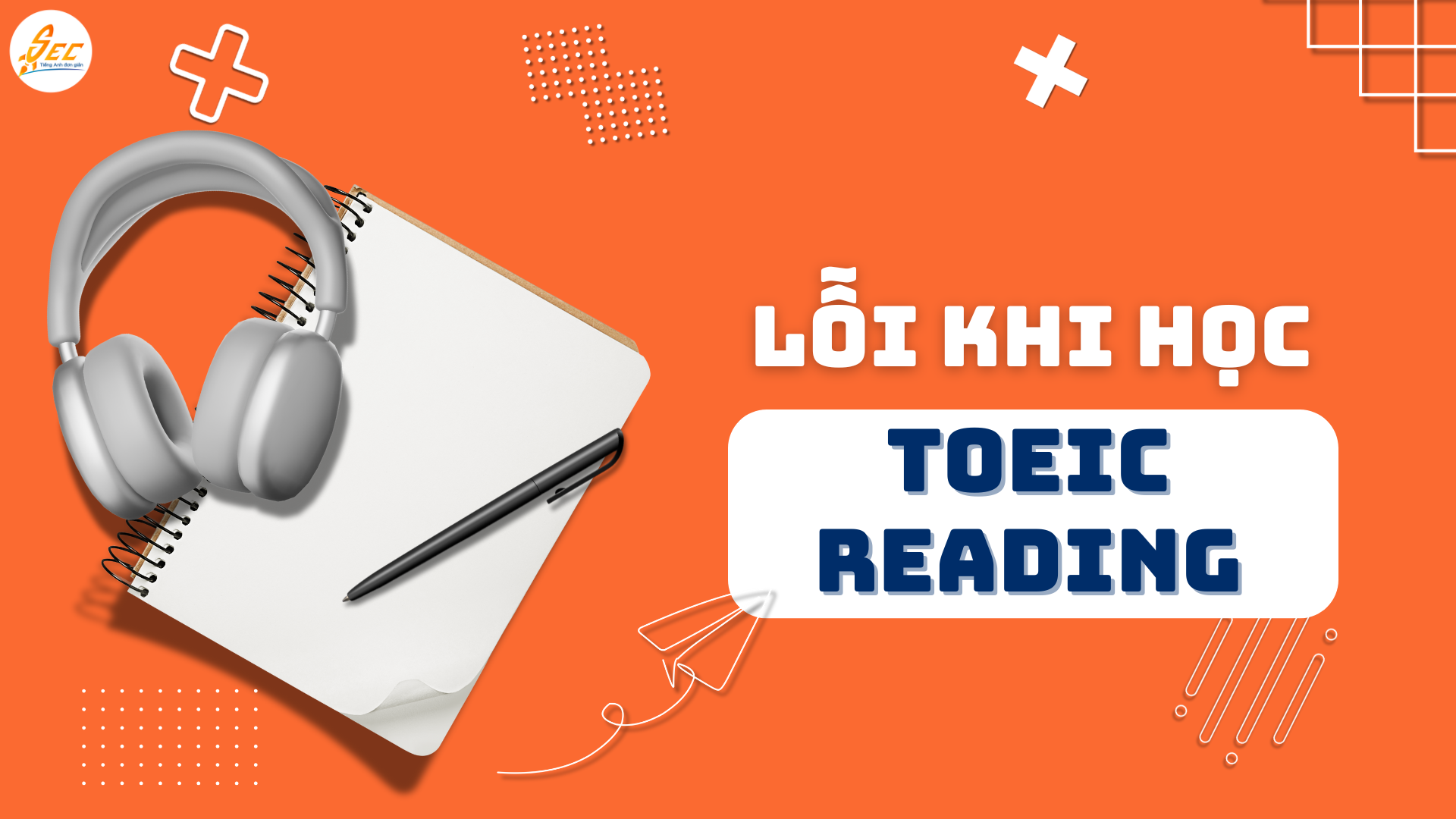 Các lỗi học TOEIC thường gặp & cách khắc phục 70 Các lỗi học TOEIC
