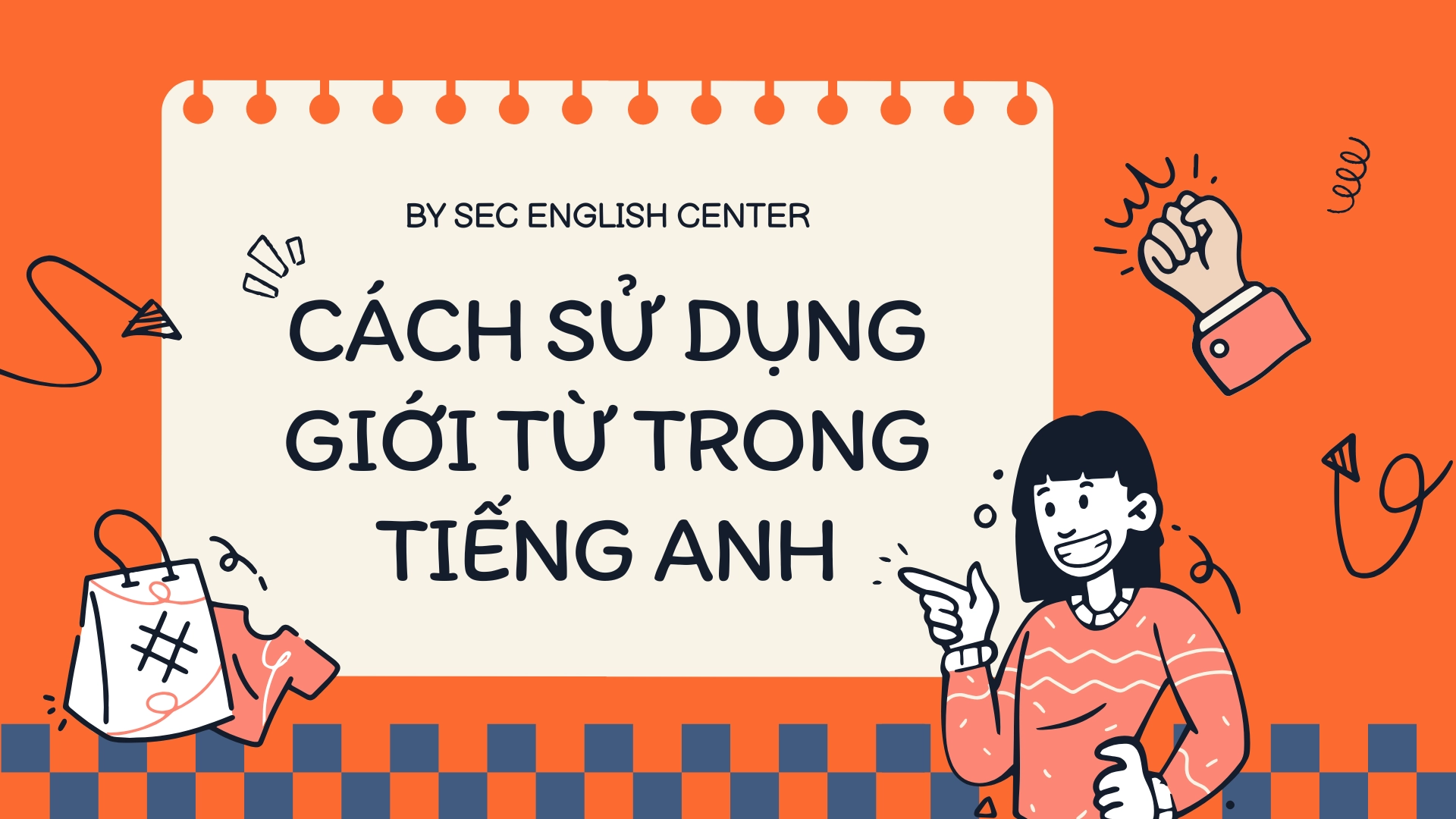 Cách sử dụng giới từ trong tiếng Anh: Hướng dẫn chi tiết và mẹo sử dụng hiệu quả (2025) 68 cách sử dụng giới từ trong tiếng anh