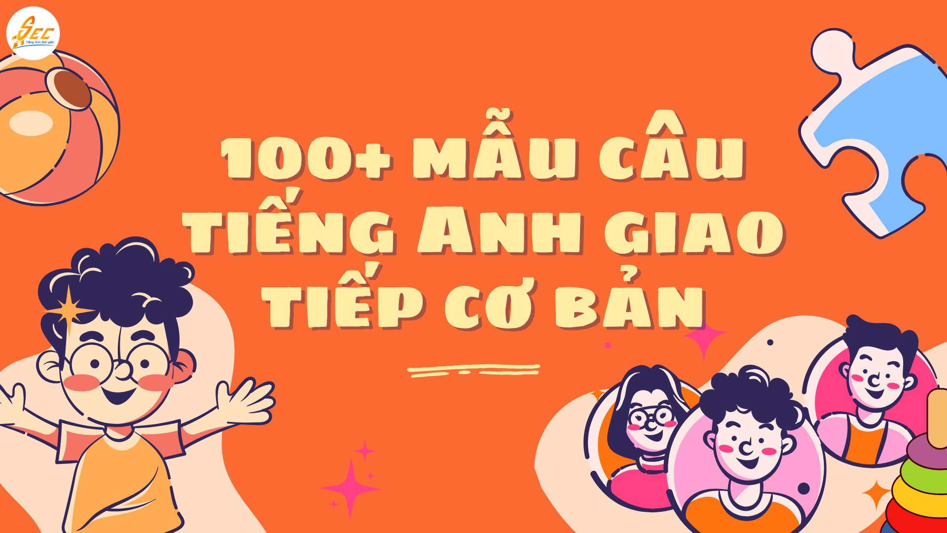 Tổng quan về 100+ mẫu câu tiếng Anh giao tiếp cơ bản 61 100+ mẫu câu tiếng Anh giao tiếp cơ bản