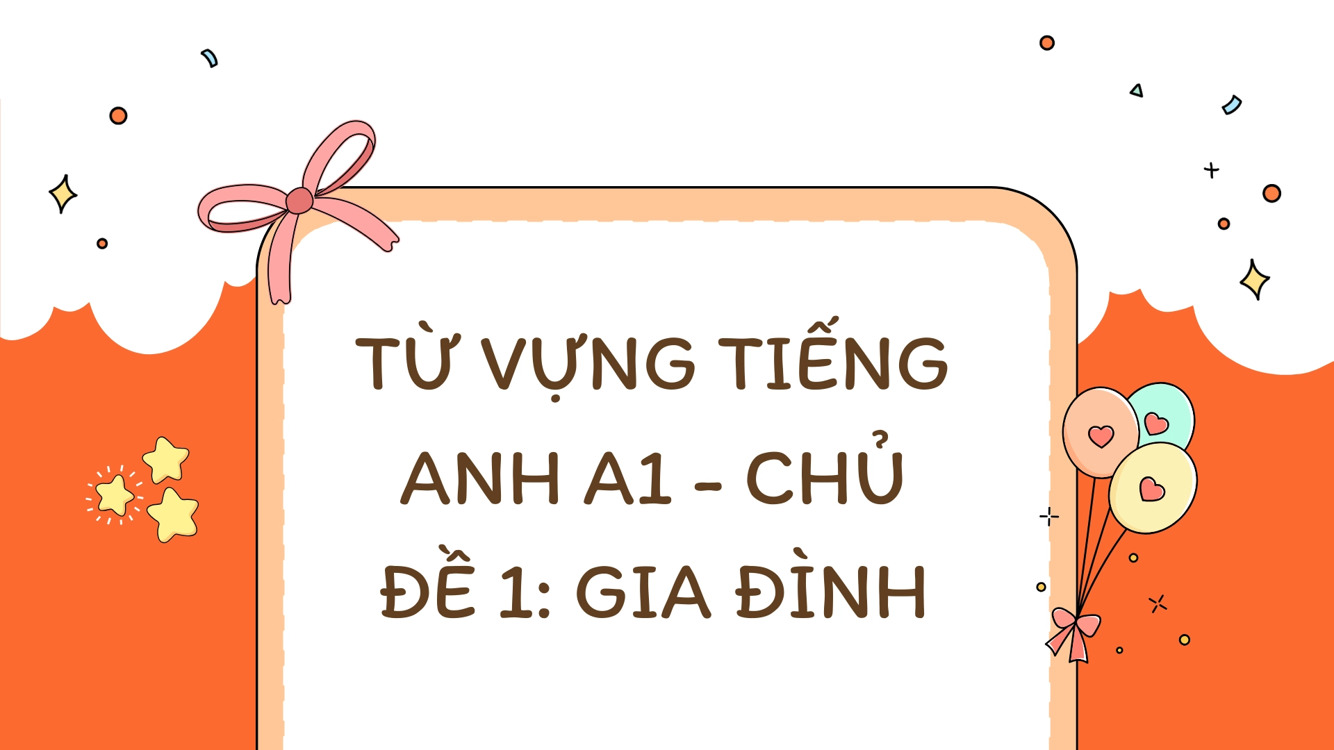 300+ Từ Vựng Tiếng Anh A1: Cách Học Từ Vựng Tiếng Anh A1 Hiệu Quả cho Người Mới Bắt Đầu (2025) 1 từ vựng tiếng anh a1