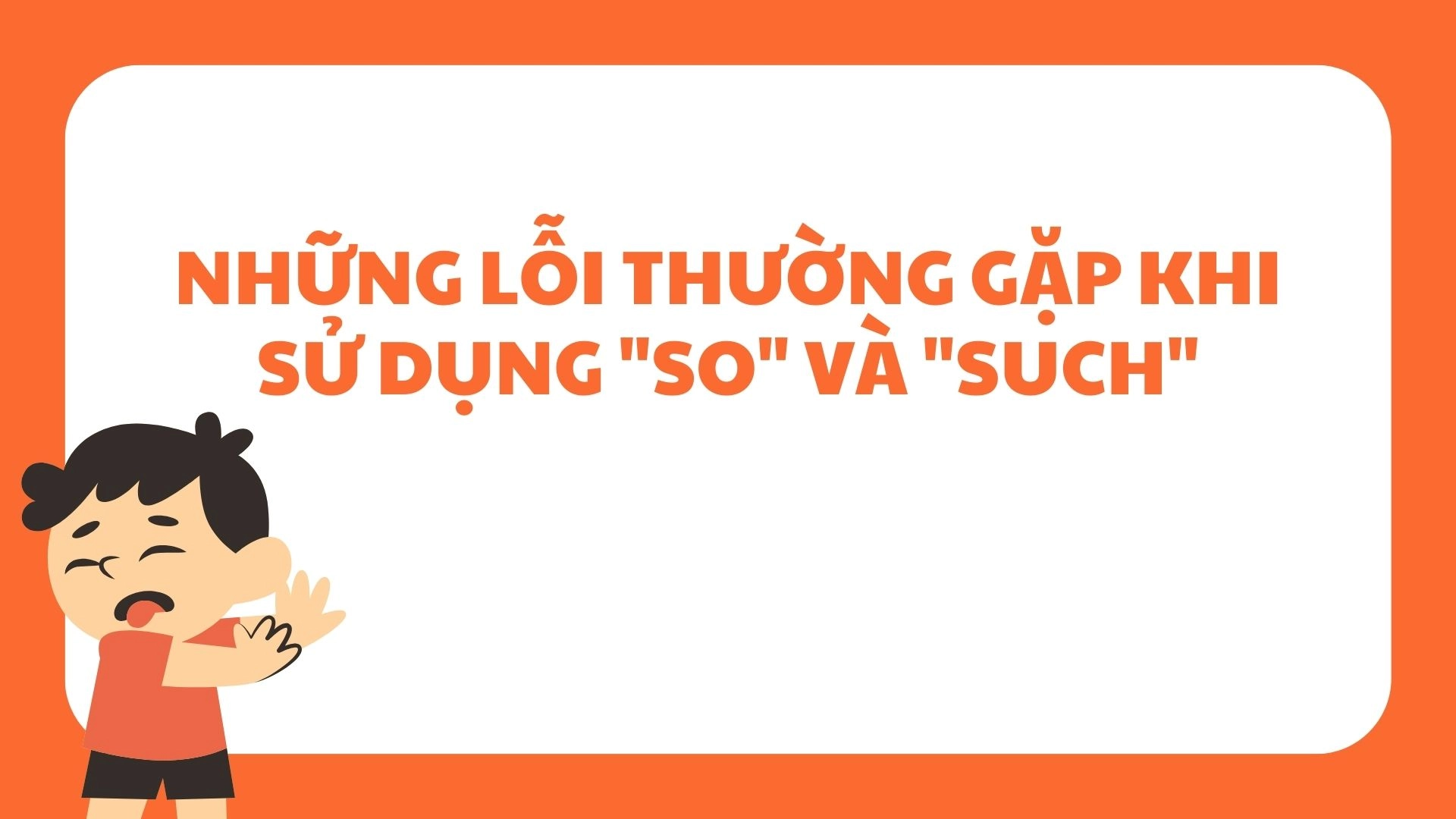 Lỗi dùng so và such 