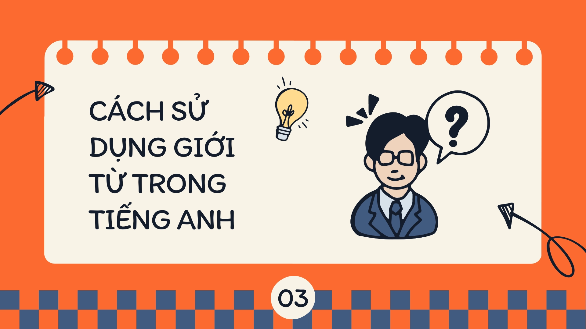 Cách sử dụng giới từ trong tiếng Anh: Hướng dẫn chi tiết và mẹo sử dụng hiệu quả (2025) 69 3 45