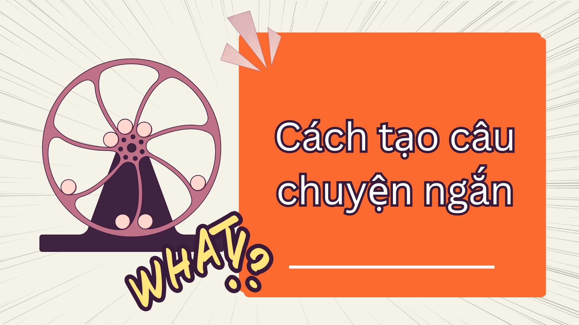 Tạo câu chuyện ngắn để ghi nhớ từ vựng