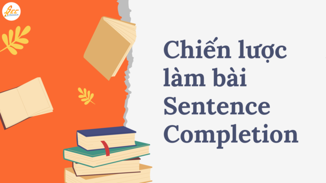 IELTS Sentence Completion – Lỗi Thường Gặp & Cách Khắc Phục Hiệu Quả 2026 3 IELTS Sentence Completion