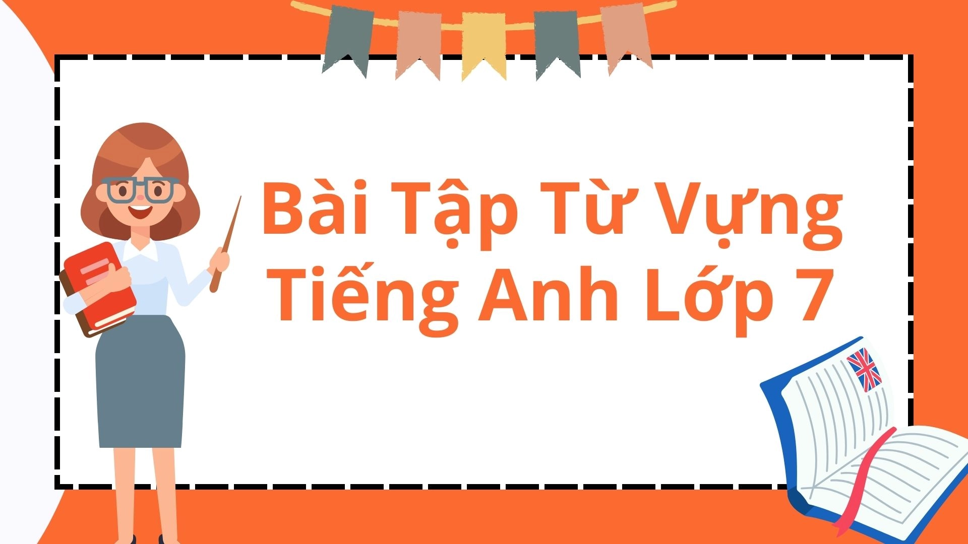Bài tập Tết 2026 tiếng Anh lớp 7