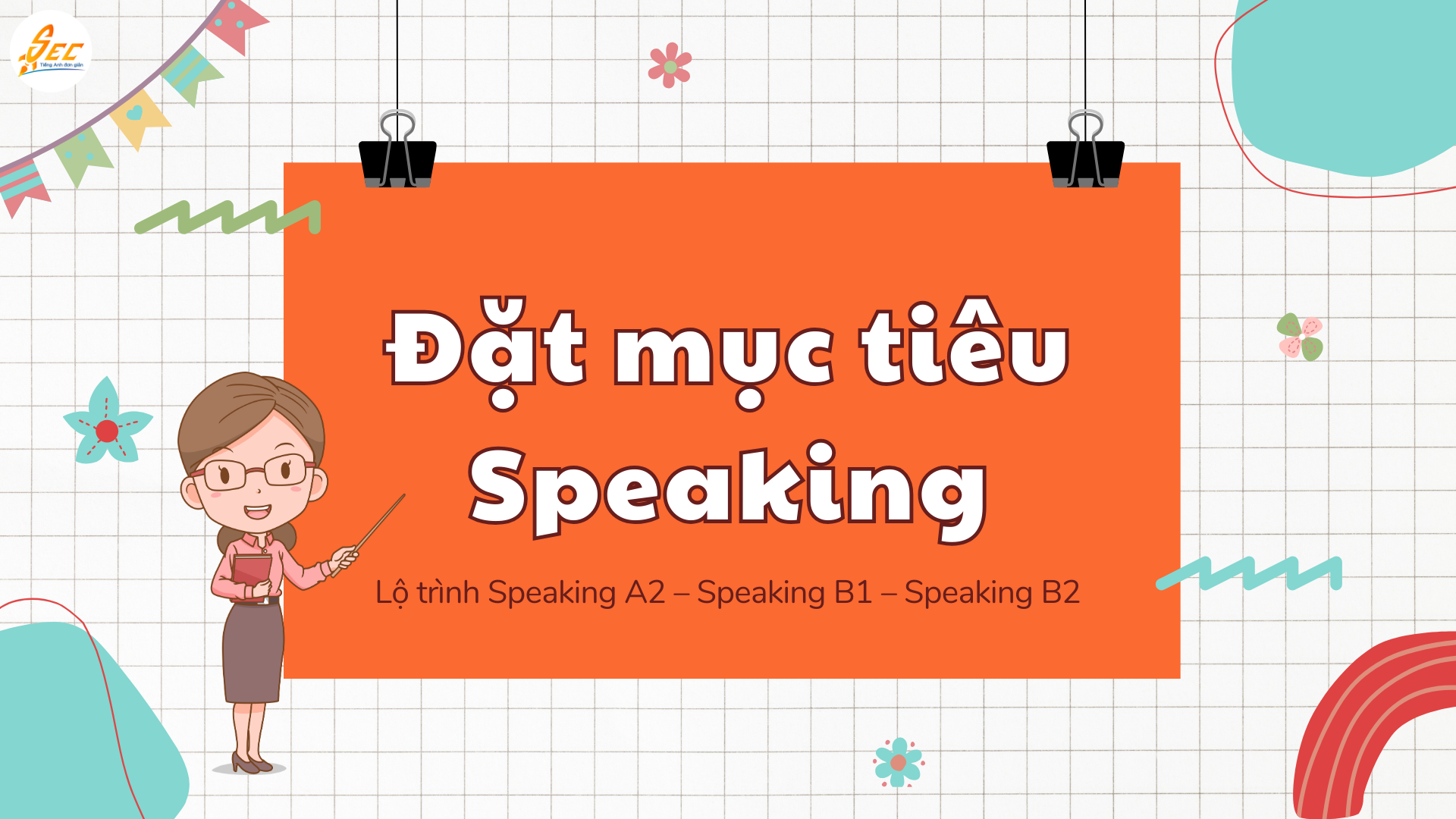 Đặt mục tiêu Speaking hiệu quả