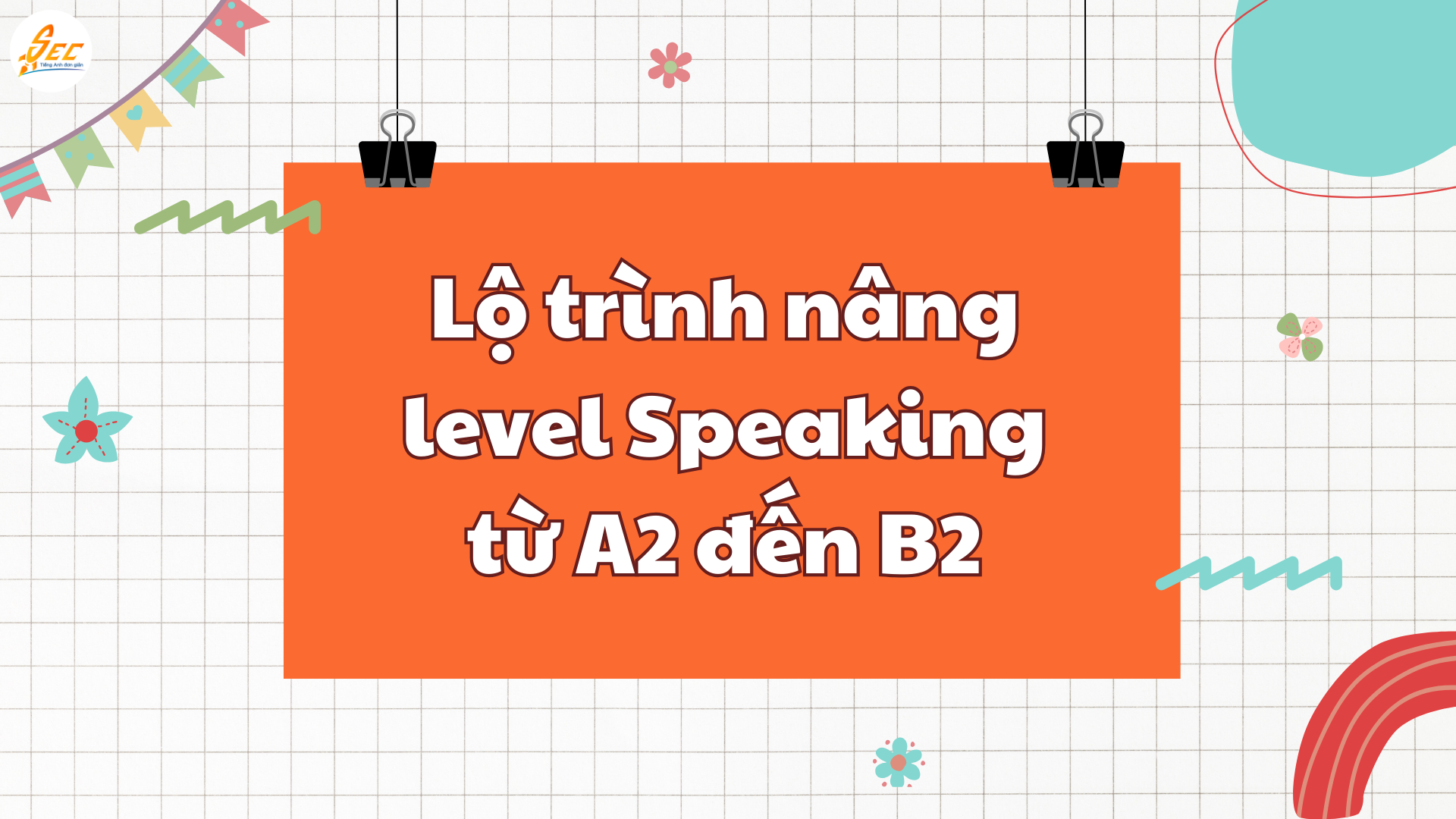 Đặt mục tiêu Speaking hiệu quả