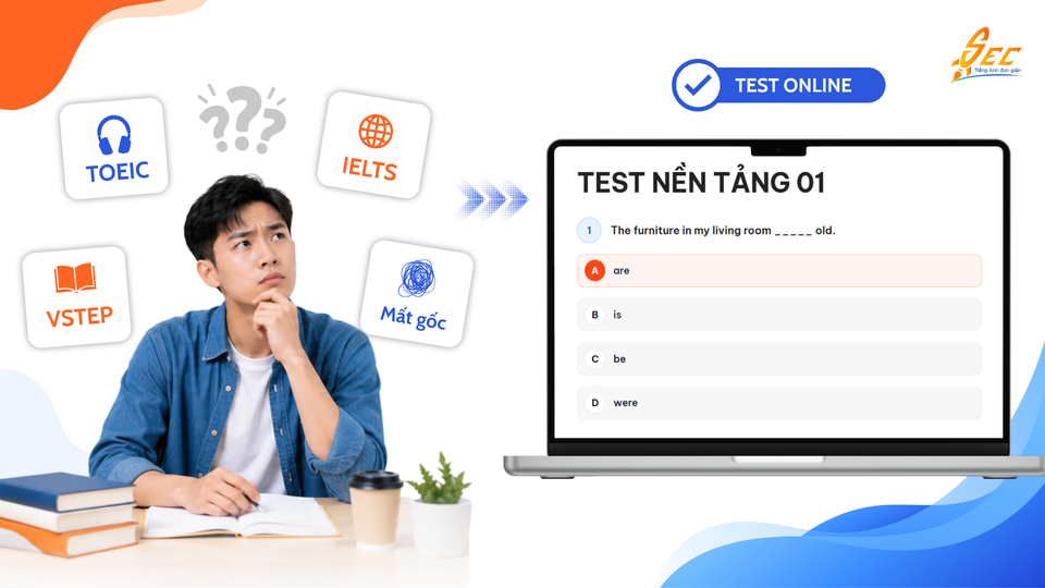 Ra mắt SEC Test Online: Test trình độ tiếng Anh miễn phí cùng Anh ngữ SEC 2 3 3