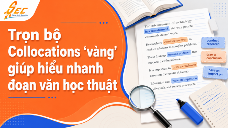 Trọn bộ collocations IELTS Reading giúp đọc nhanh đoạn văn học thuật