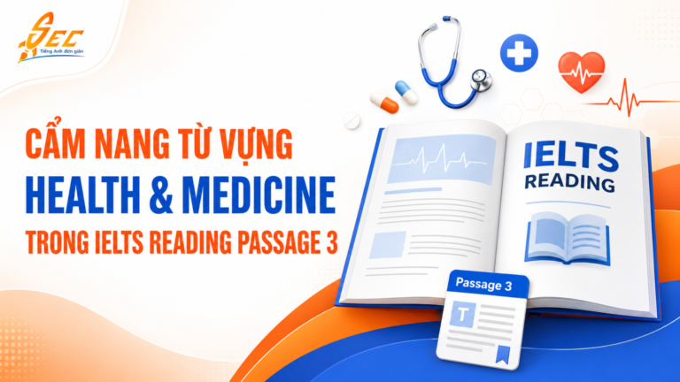 Cẩm nang từ vựng Health & Medicine trong IELTS Reading Passage 3