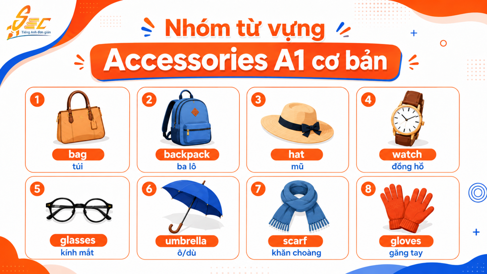 Từ vựng Accessories A1: Học phụ kiện tiếng Anh cơ bản để giao tiếp hằng ngày 5 Các nhóm từ vựng quan trọng trong chủ đề Accessories