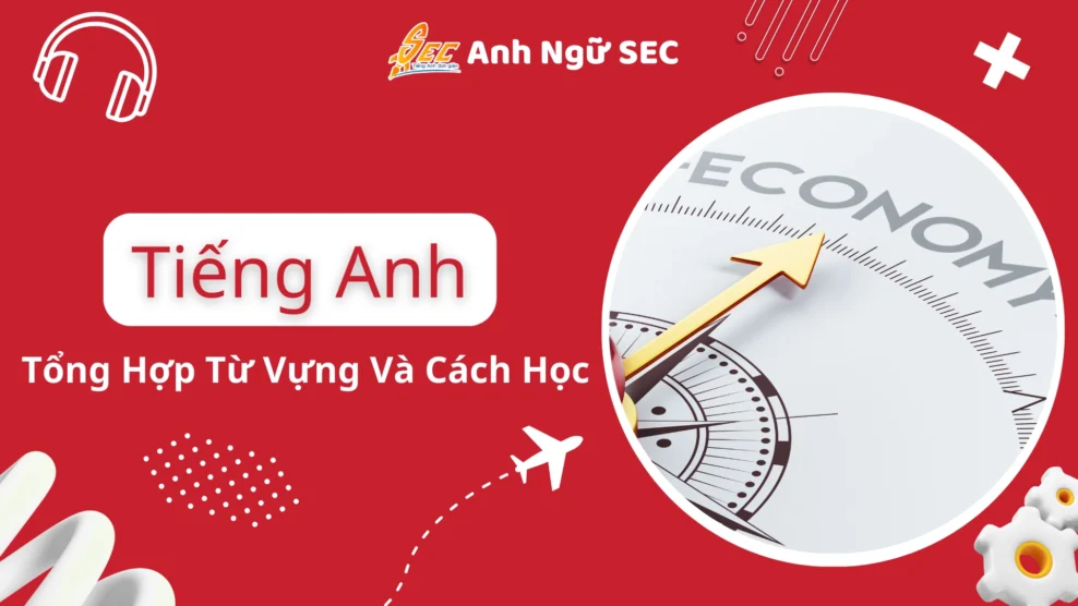 Tiếng Anh Chuyên Ngành Kinh Tế