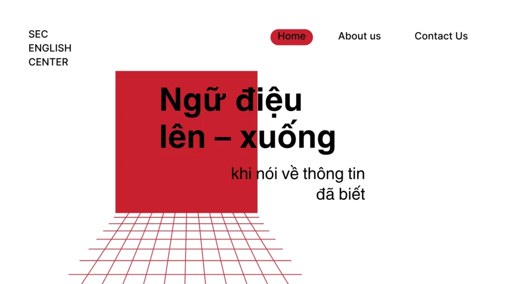 Ngữ điệu lên – xuống khi nói về thông tin đã biết: Bí mật giúp giao tiếp tự nhiên và chuyên nghiệp (2025) Thông tin đã biết