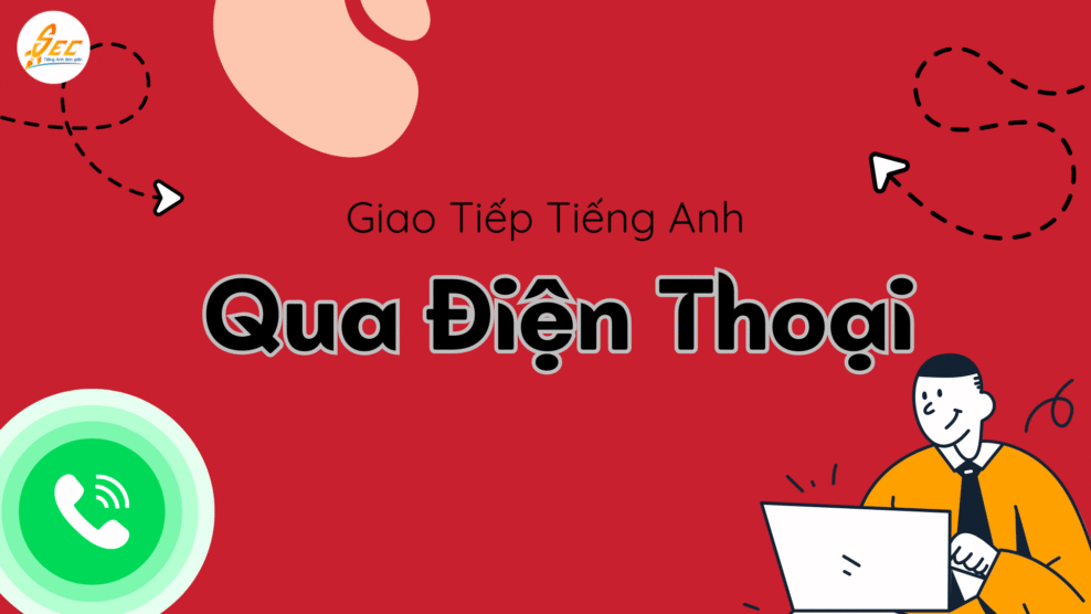 Giao Tiếp Tiếng Anh Qua Điện Thoại