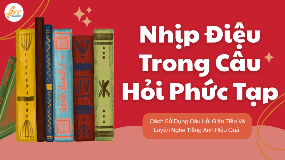Nhịp Điệu Trong Câu Hỏi Phức Tạp