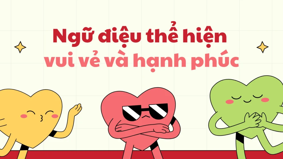 Ngữ điệu thể hiện vui vẻ và hạnh phúc